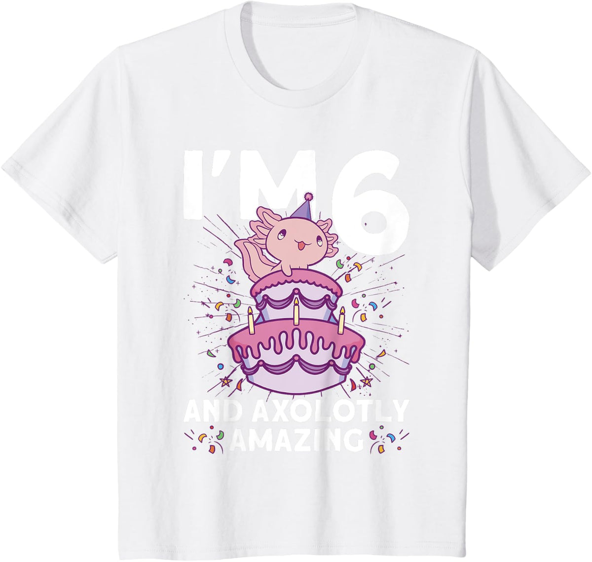 I'm 6 bday Axolotl party cute 6th Birthday Kids Axolotl T-Shirt - White