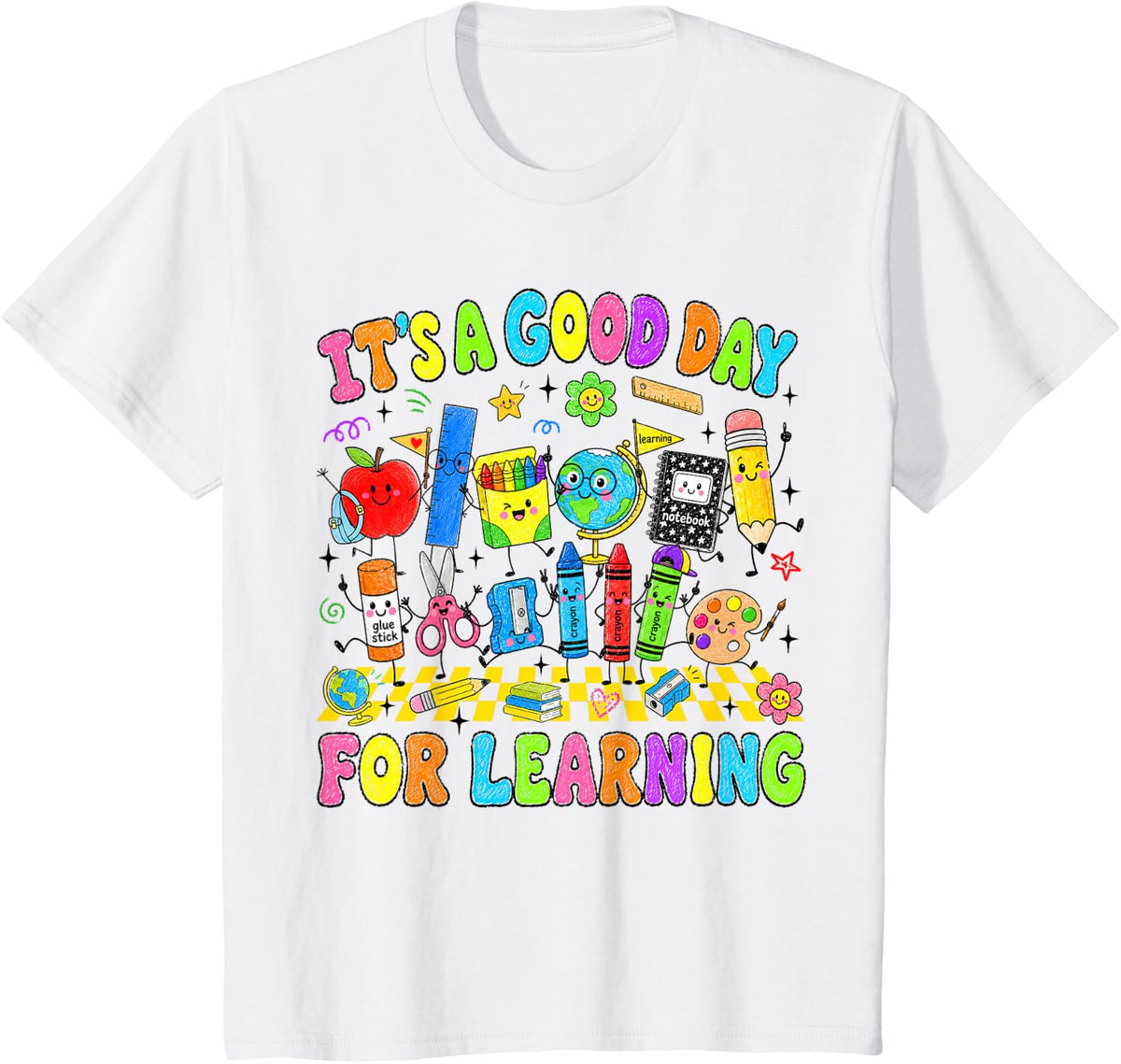 It's A Good Day for Learning School Supplies Back to School T-Shirt - White