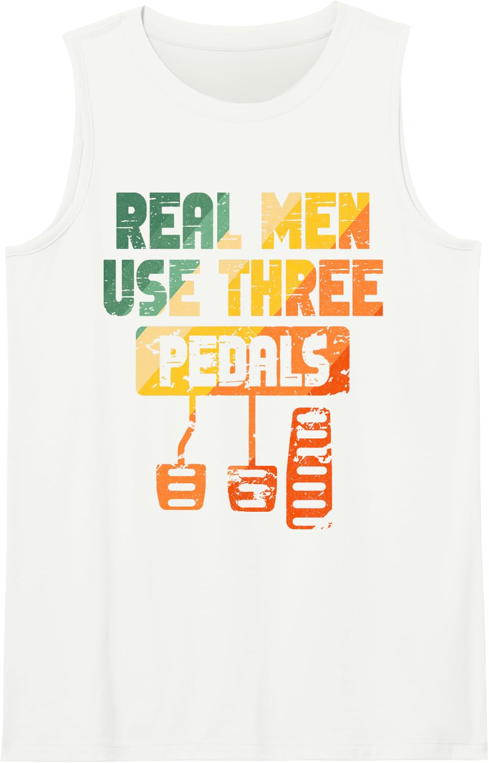 Real Men Use Three Pedals Sleeveless Tank Top - White