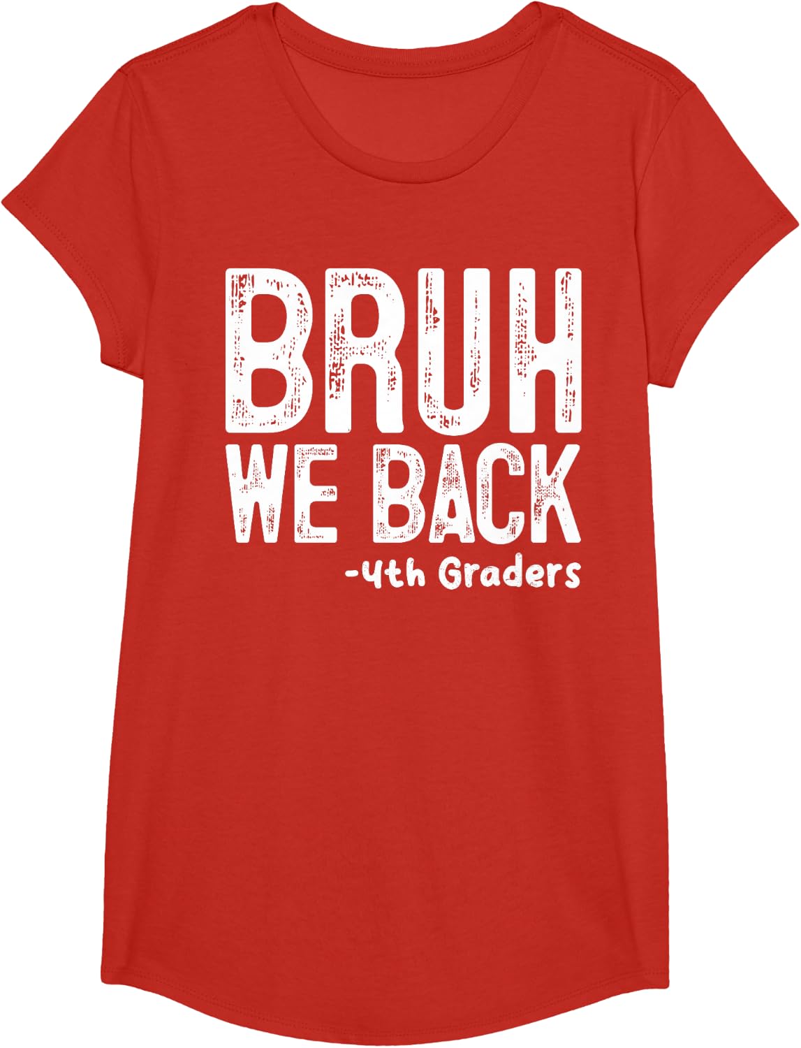 Bruh We Back 4th Graders Fourth Grade Back To School Kids T-Shirt - Girls Red