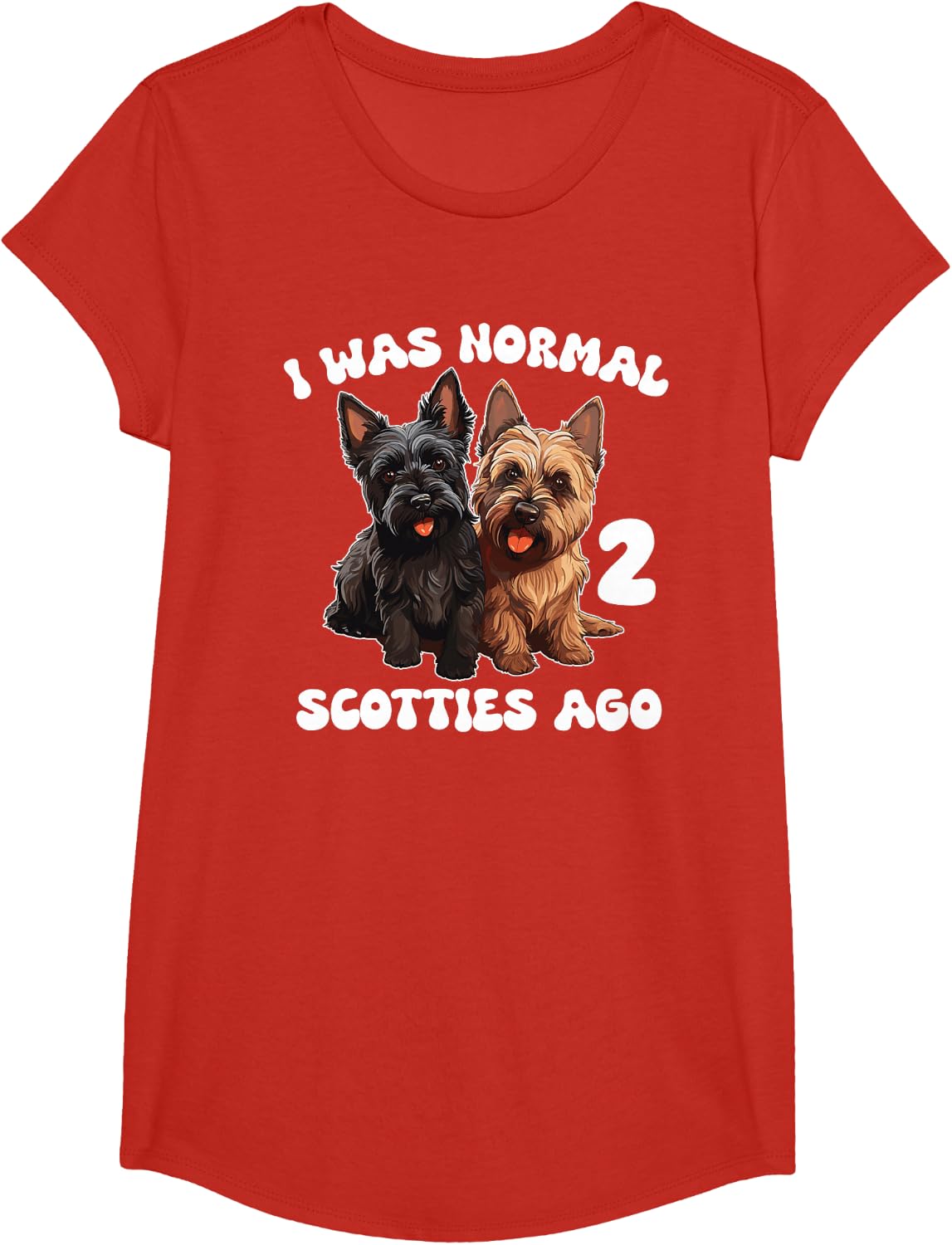 Scottish Terrier I was normal 2 Scotties ago T-Shirt - Girls Red
