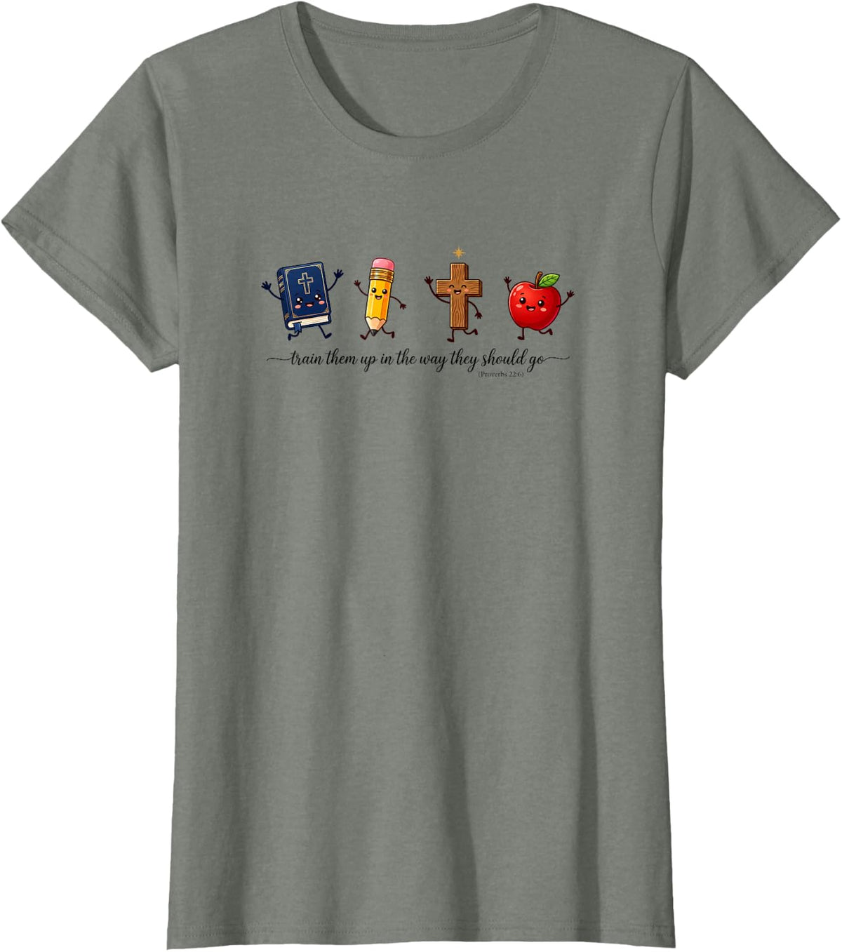 Funny Train Them Up in The Way They Should Go Bible Teacher T-Shirt - Olive Heather