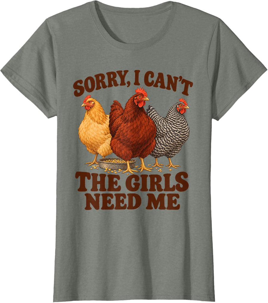 Sorry I Can't The Girls Need Me Funny Chicken Mama Hen Lady T-Shirt - Olive Heather
