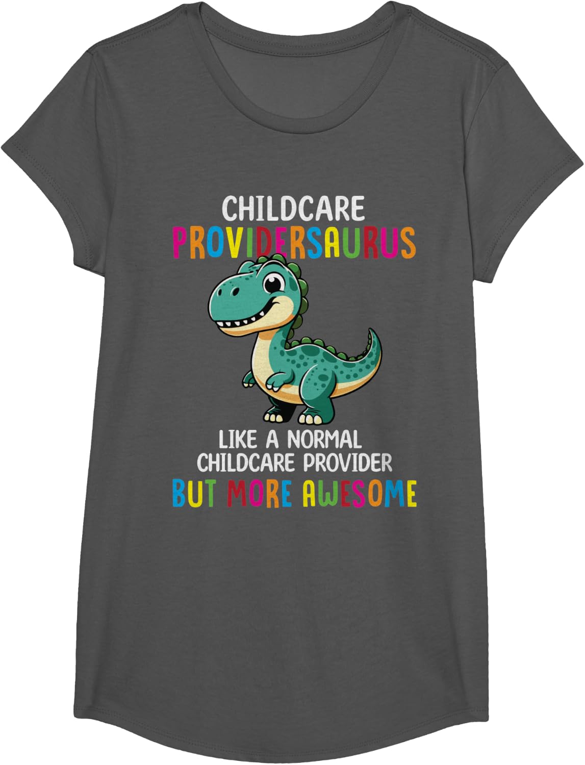 Childcare Providersaurus Cute Dinosaur Daycare Boys Girls T-Shirt - Girls Asphalt Grey