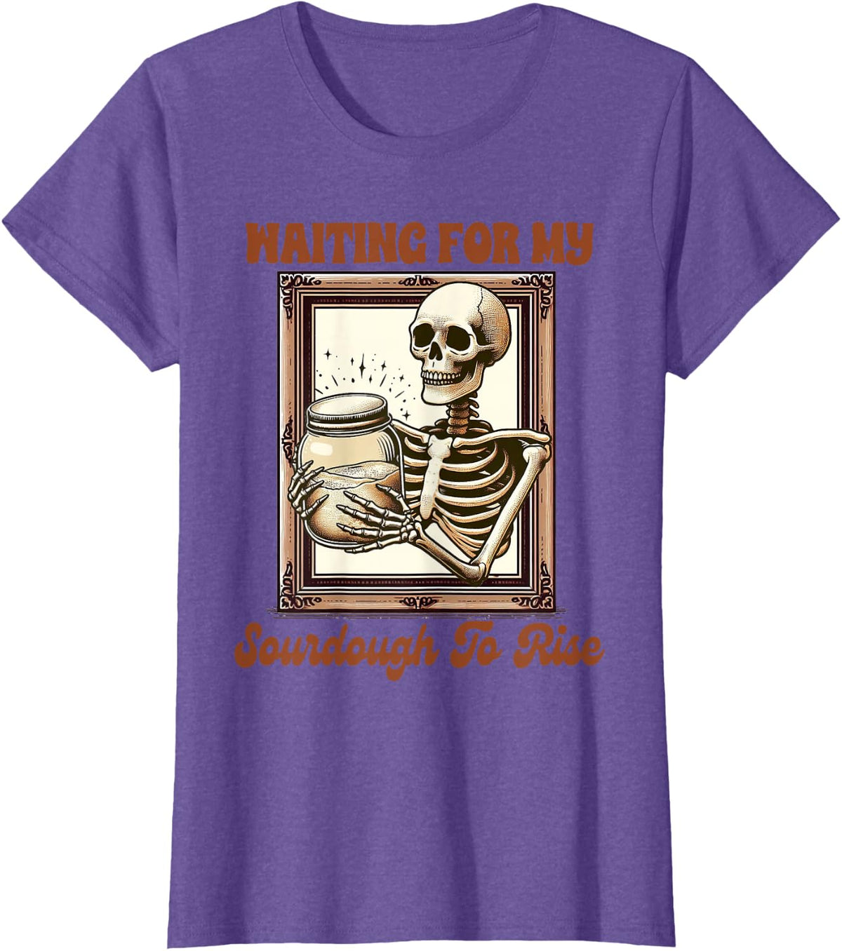 Sourdough Queen Baking Waiting For My Sourdough To Rise T-Shirt - Purple Heather