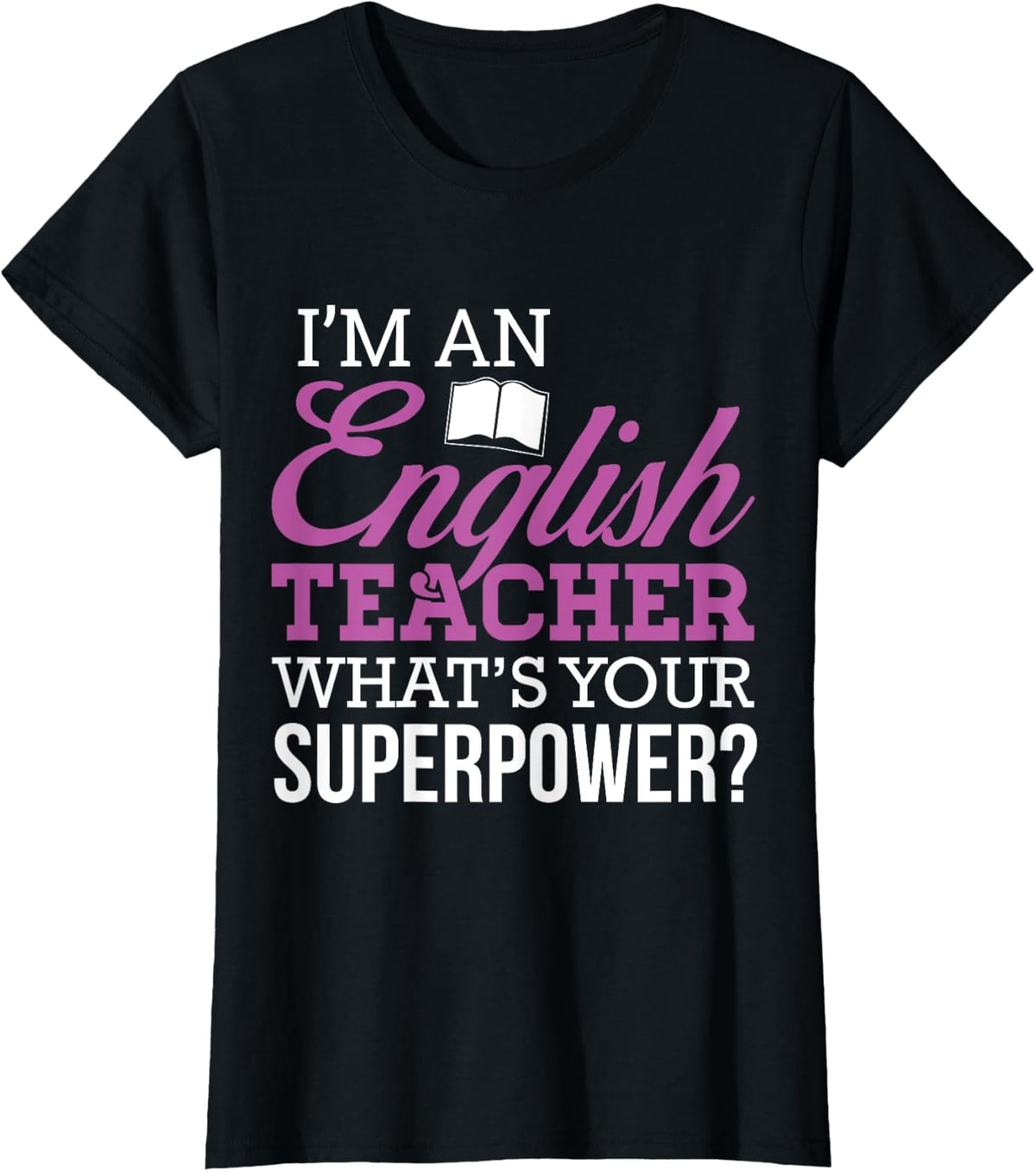 English Teacher - Superpower T-Shirt for Men Women - Black