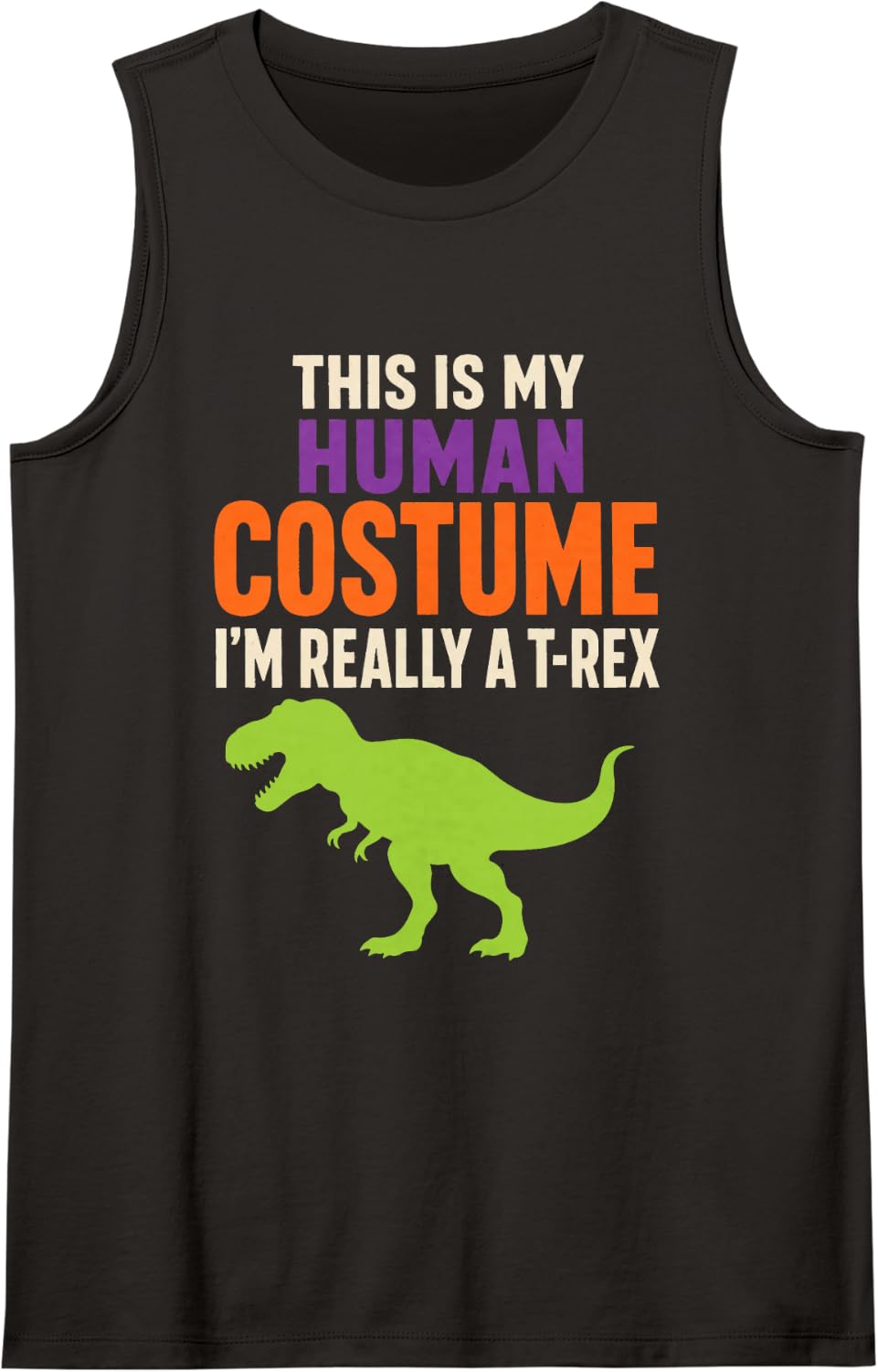 Halloween Human Costume I'm Really A T-Rex Dinosaur Funny Sleeveless Tank Top - Black