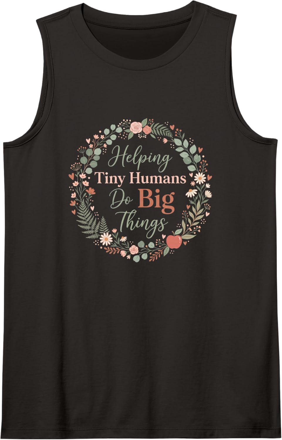 Helping Tiny Humans Do Big Things Teacher Sleeveless Tank Top - Black