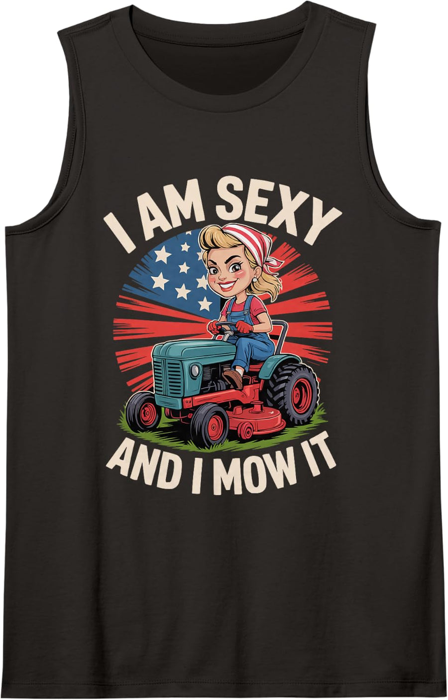 Gardening Women Lawn Mower Tractor Lady I am Sexy and Mow it Sleeveless Tank Top - Black