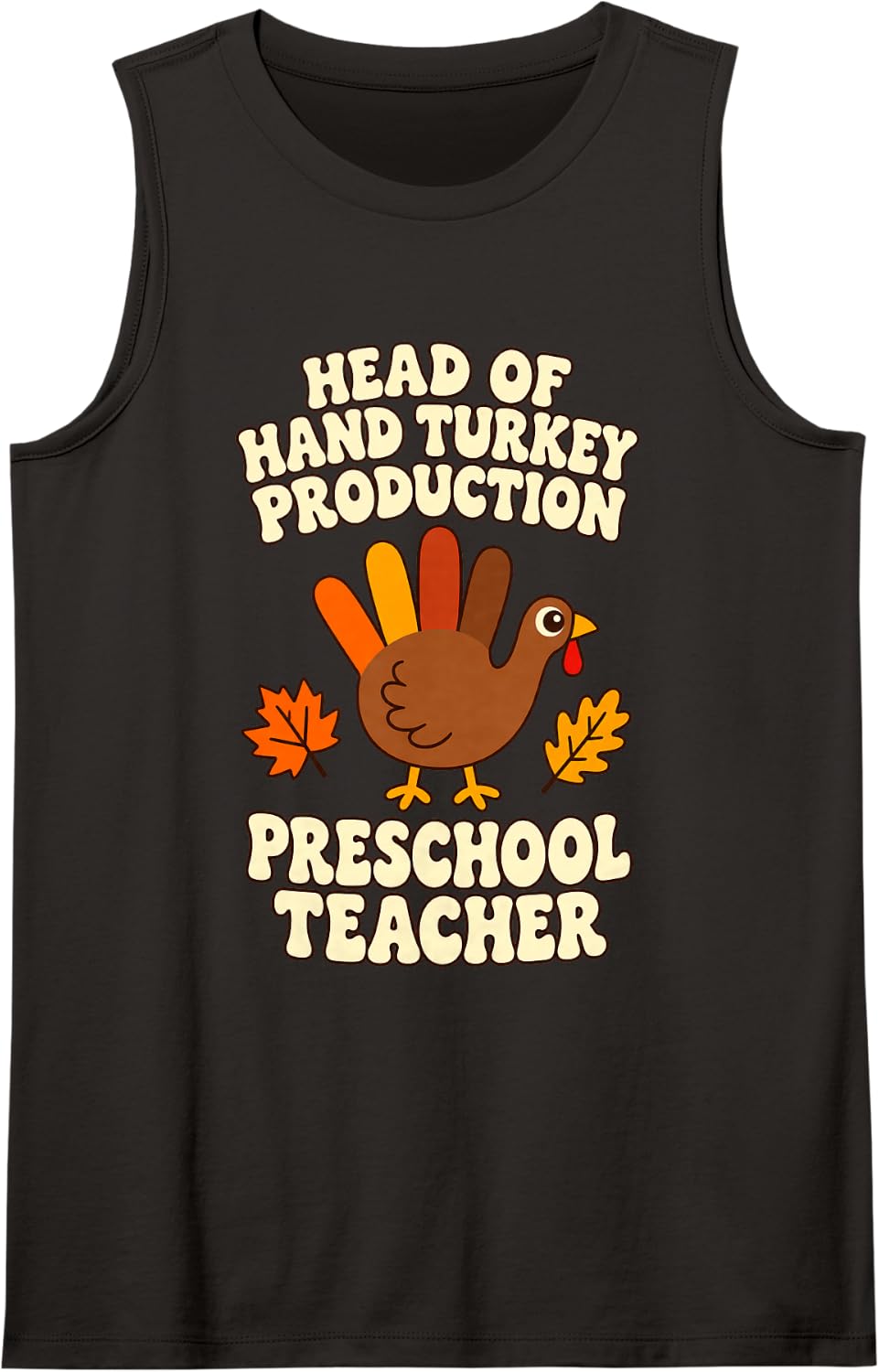 Hand Turkey Production Preschool Teacher Thanksgiving Sleeveless Tank Top - Black