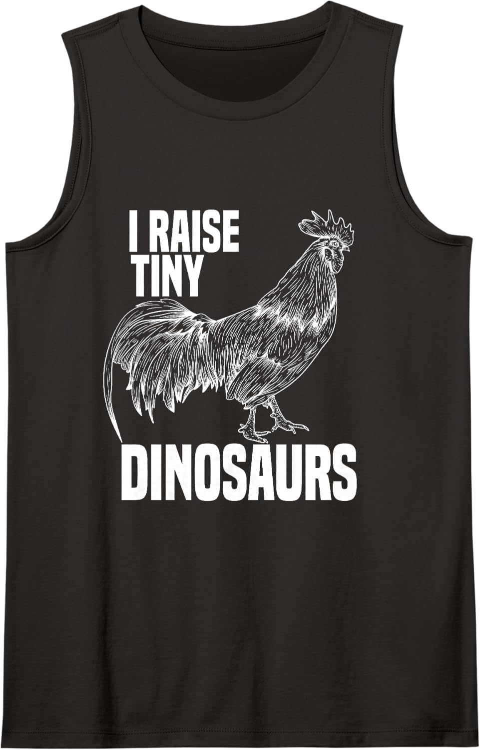 I Raise Tiny Dinosaurs Rooster Lover Chicken Sleeveless Tank Top - Black