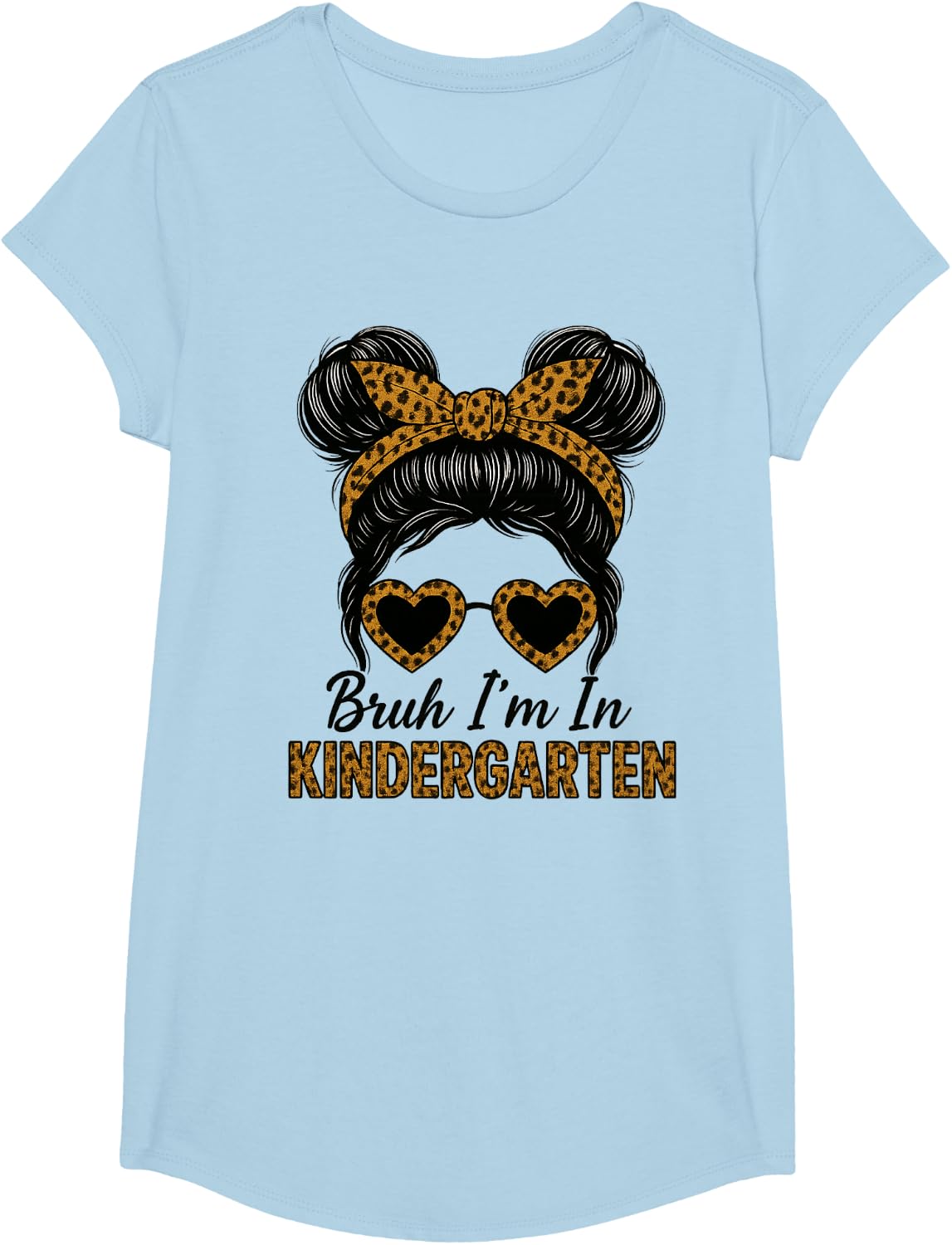 Bruh Im in Kindergarten Messy Bun Leopard Back to School T-Shirt - Girls Baby Blue