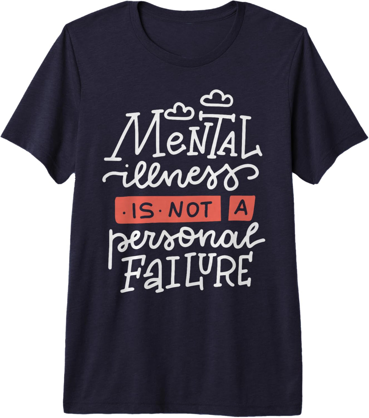 Mental Illness is Not a Personal Failure Premium Tri-Blend T-Shirt - Navy Blue