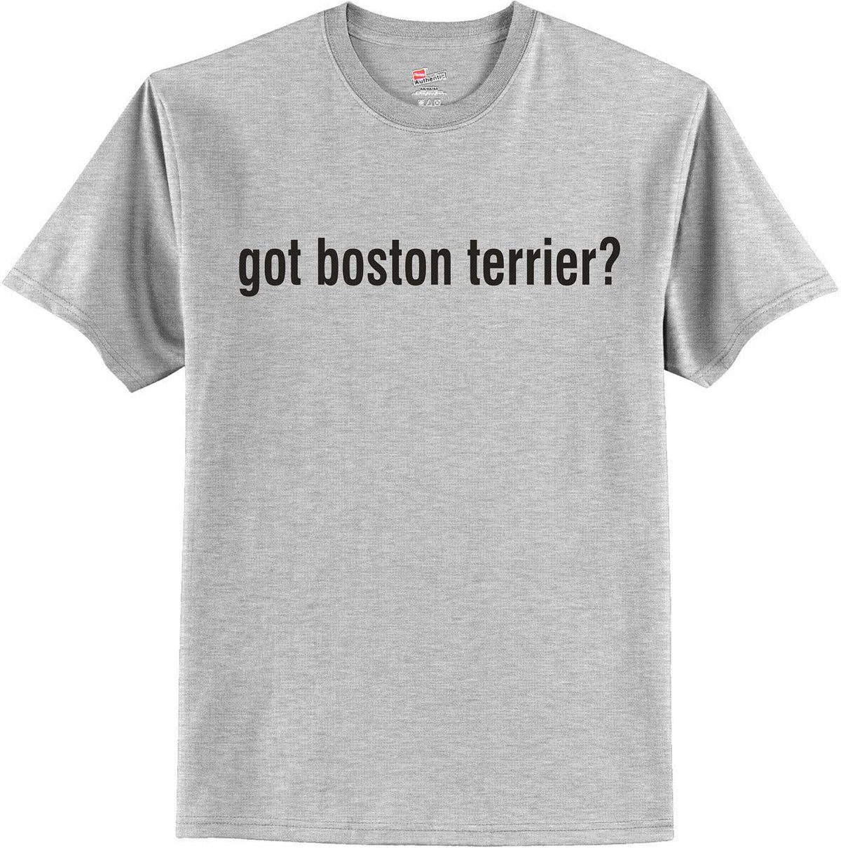 Cahoon's Closet Boston Terrier - Got Boston Terrier Brand T-Shirt - Ash Grey