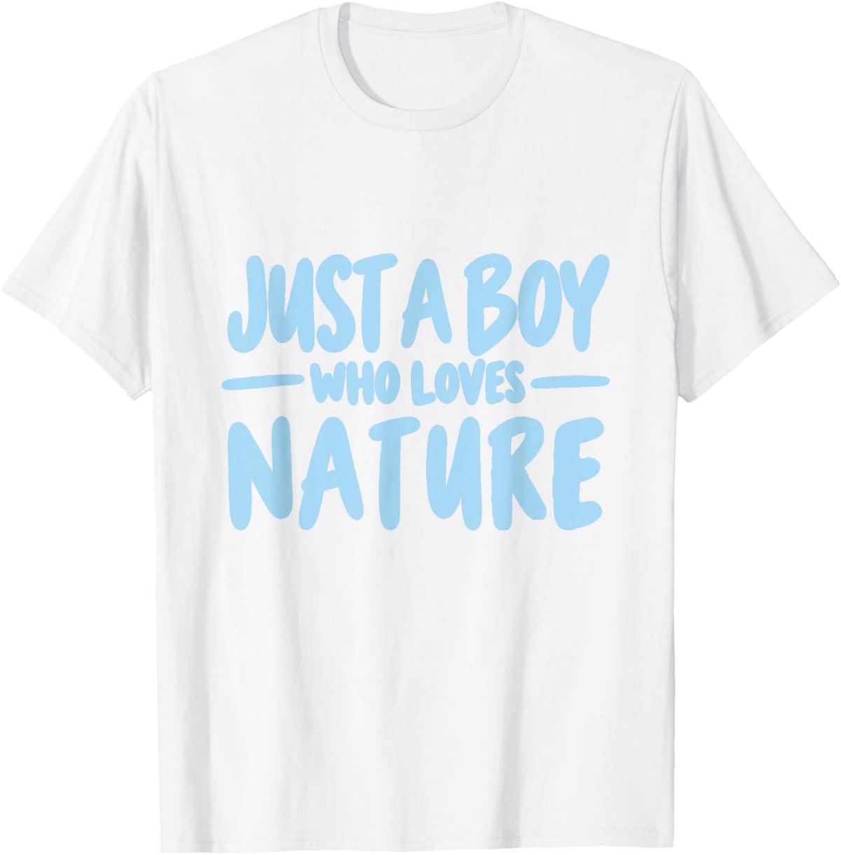 Just a Boy Who Loves Nature Outdoor Adventure Lover T-Shirt - White