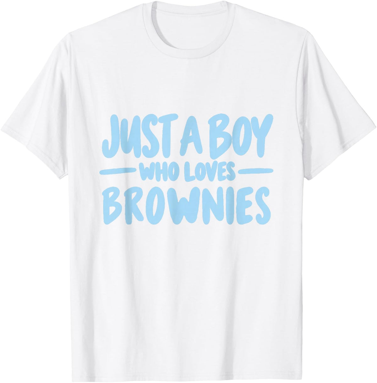 Just a Boy Who Loves Brownies Cute Foodie Snack Lover T-Shirt - White