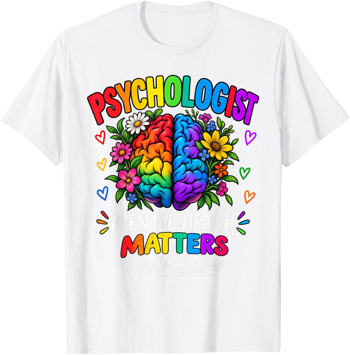 Psychologist Mental Health Matters Rainbow Brain Flowers T-Shirt - White