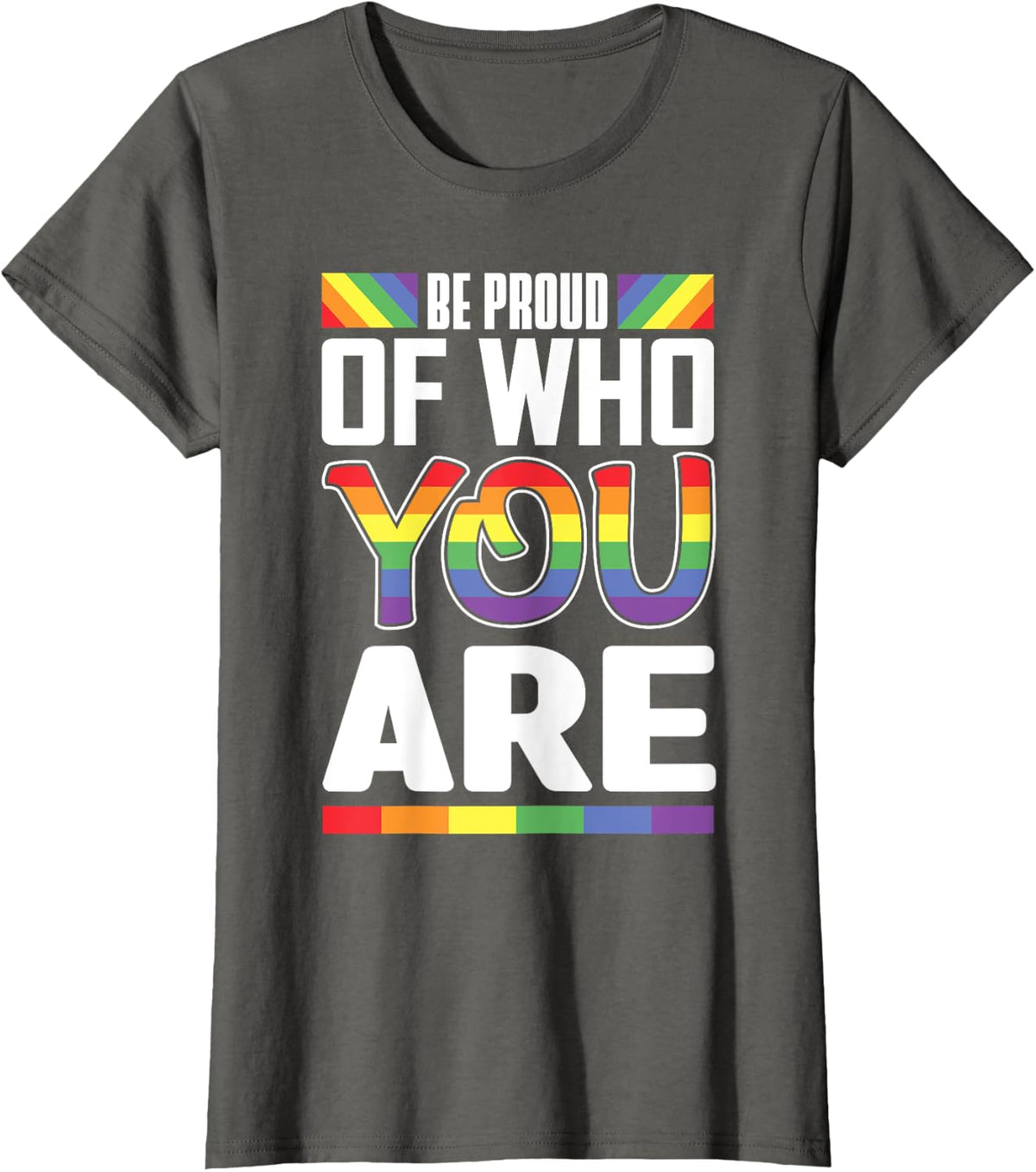 Be Proud Of Who You Rainbow Flag LGBT Pride Month Lesbian T-Shirt - Asphalt Grey