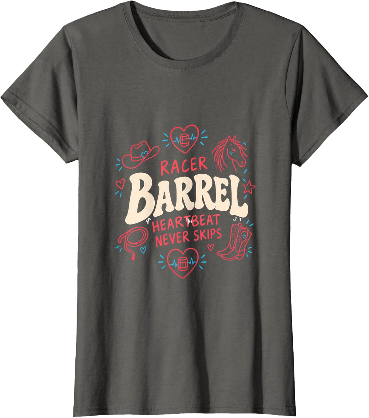Barrel Racer Heartbeat Never Skips Rodeo Lover T-Shirt - Asphalt Grey