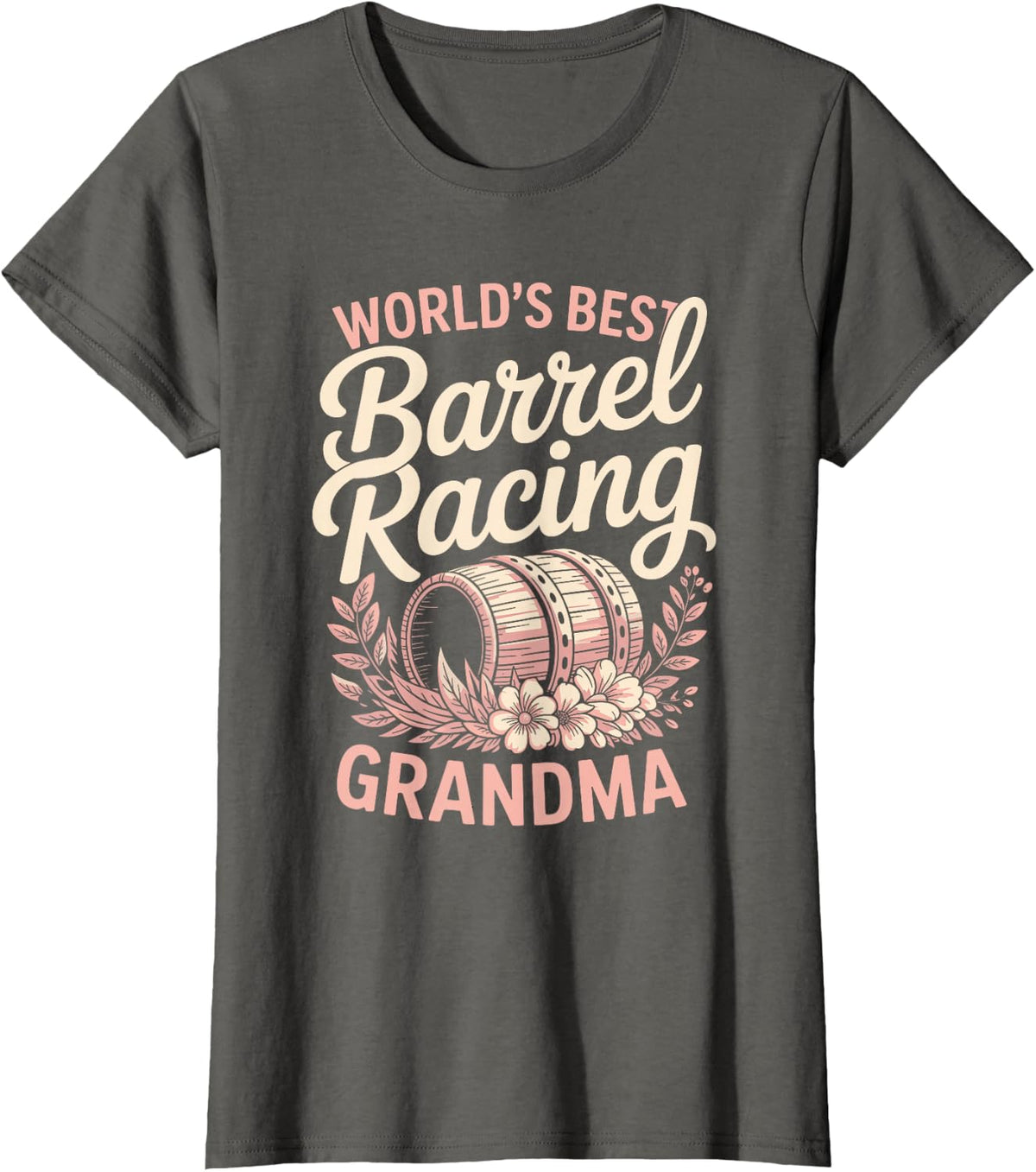 World's Best Barrel Racing Grandma T-Shirt - Asphalt Grey