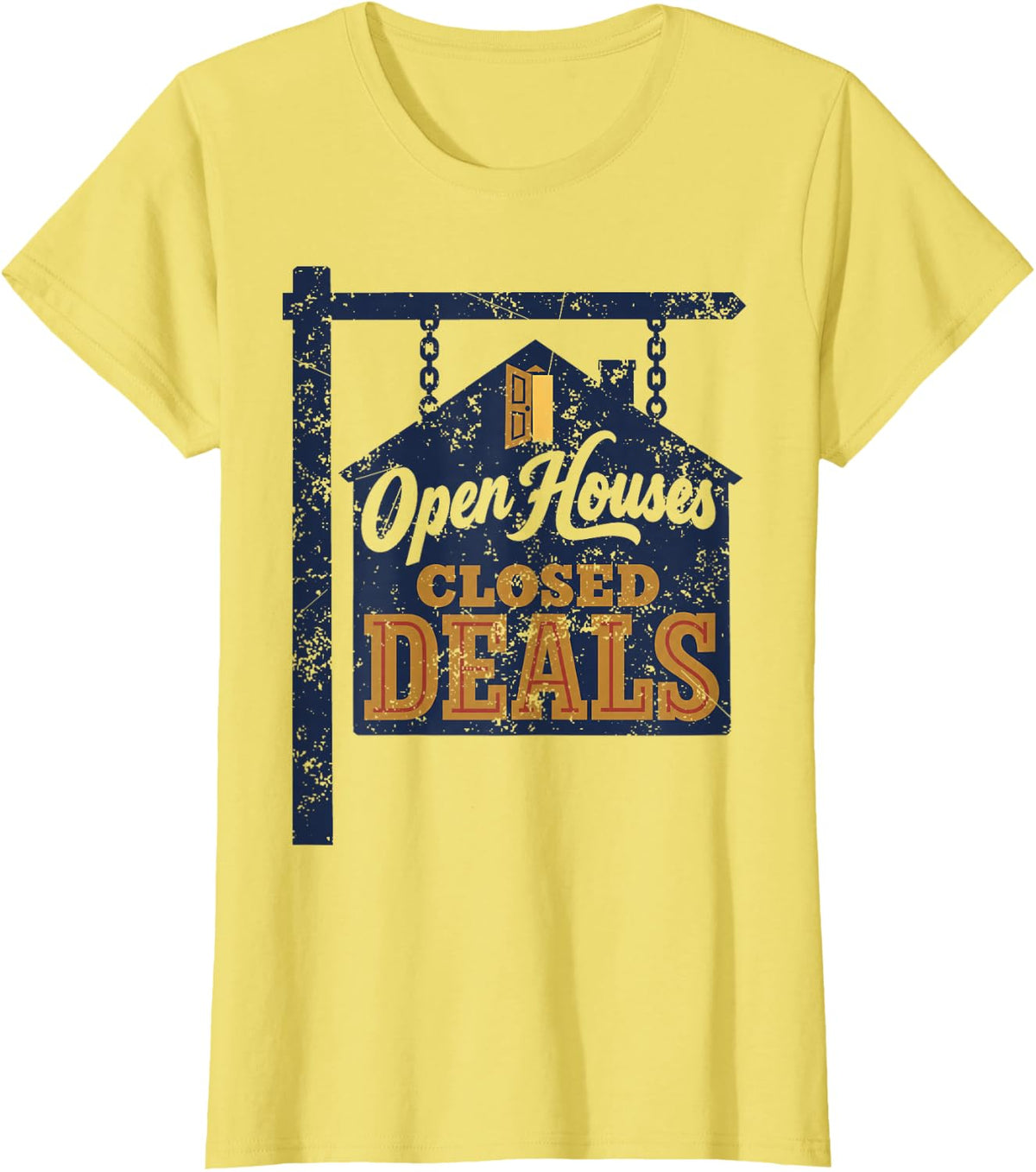 Open Houses, Closed Deals Real Estate Agent T-Shirt - Lemon Yellow