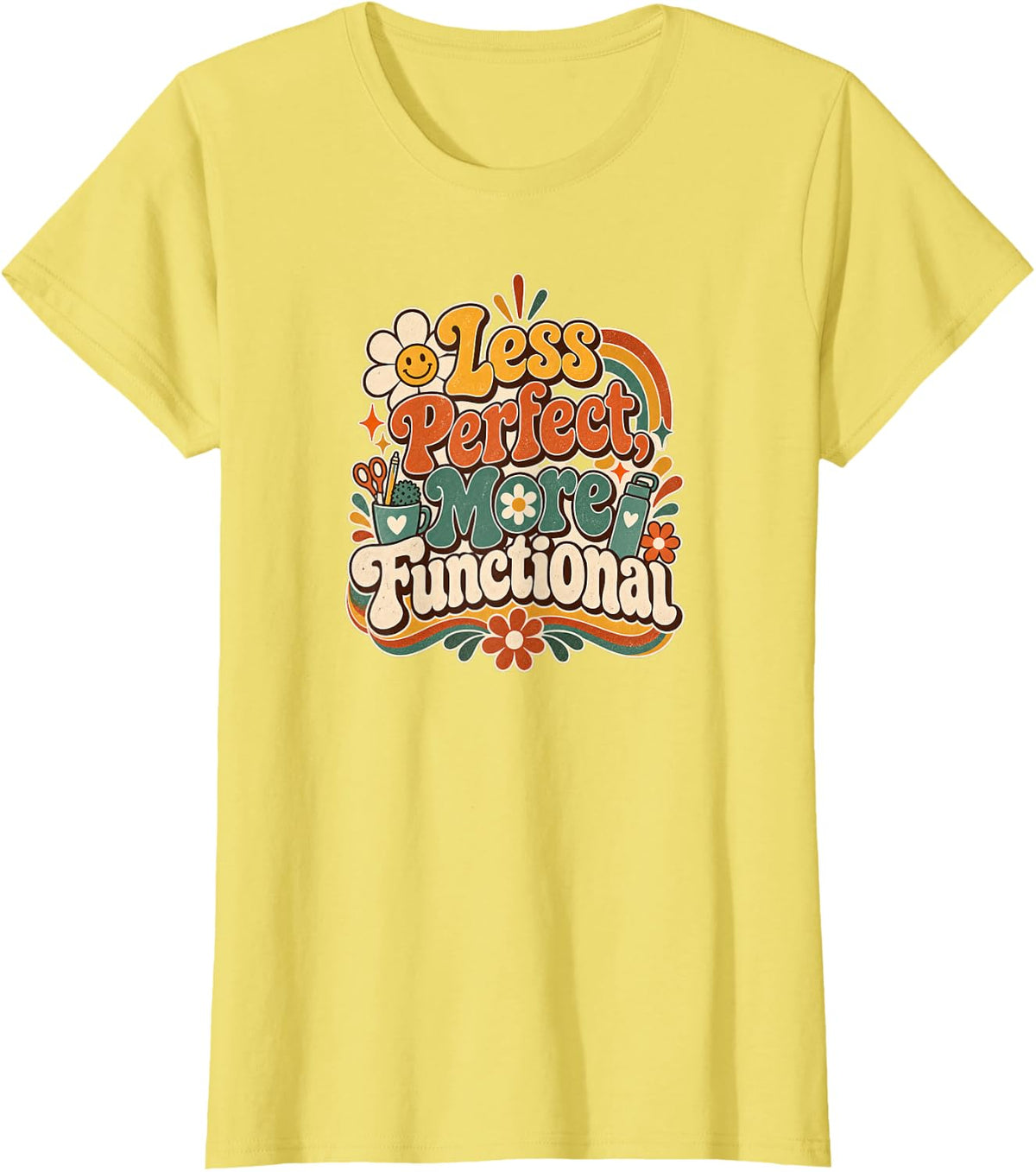 Occupational Therapy Less Perfect More Functional T-Shirt - Lemon Yellow