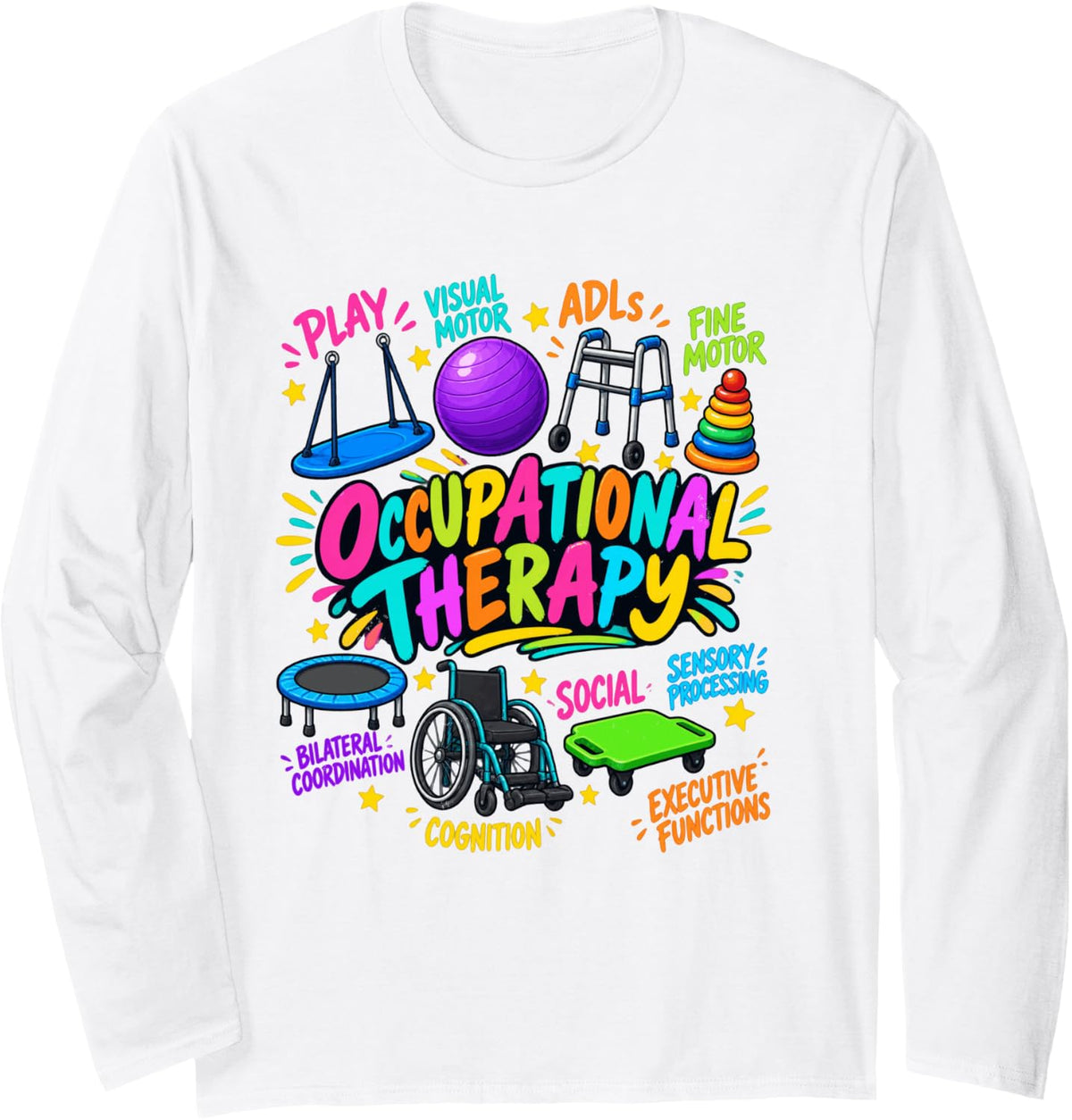 Occupational Therapy Play Visual Motor Adls Fine Motor Long Sleeve T-Shirt - Adult Unisex White