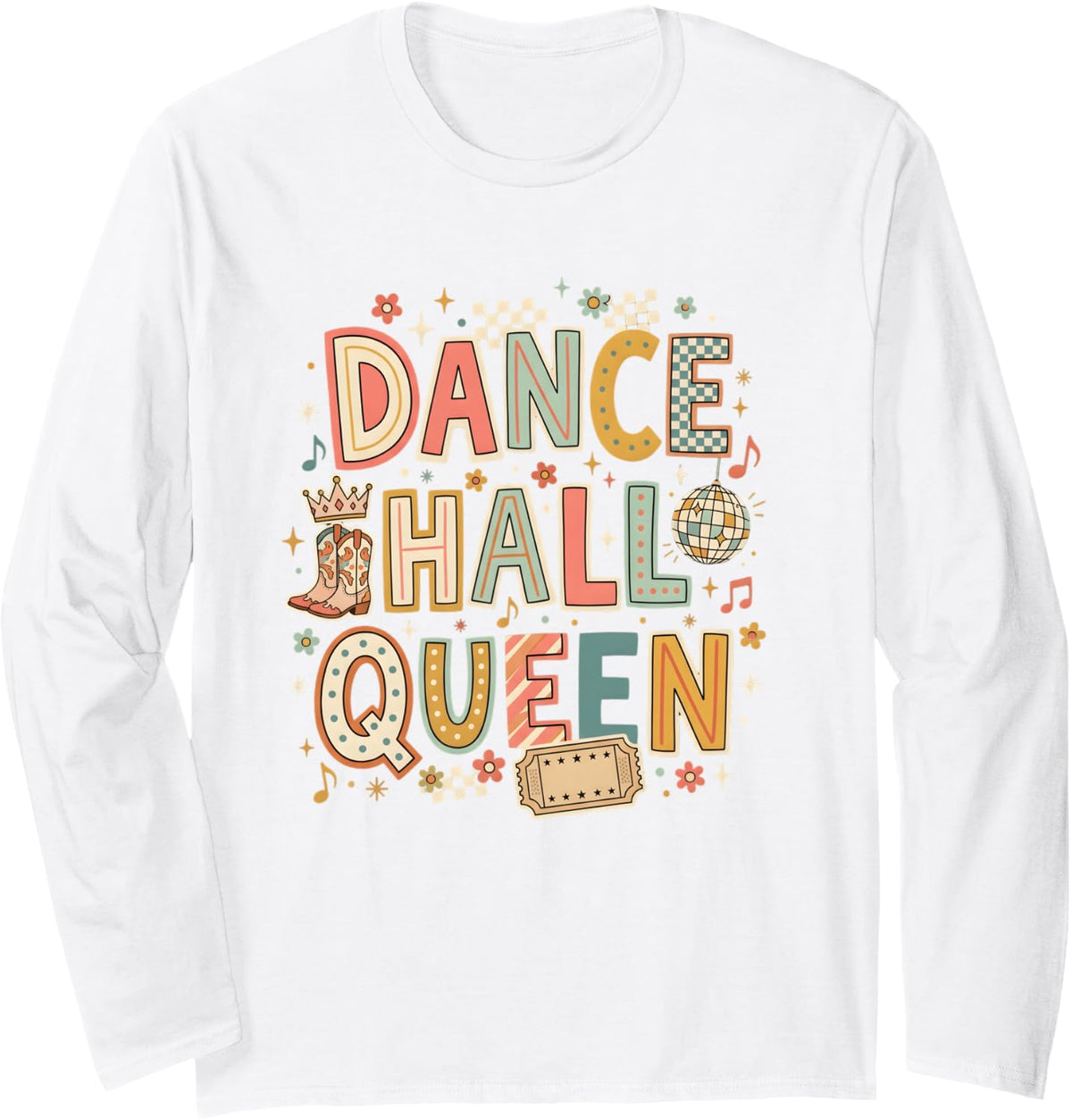 Line Dancing Queen Line Dance Line Dancer Long Sleeve T-Shirt - Adult Unisex White