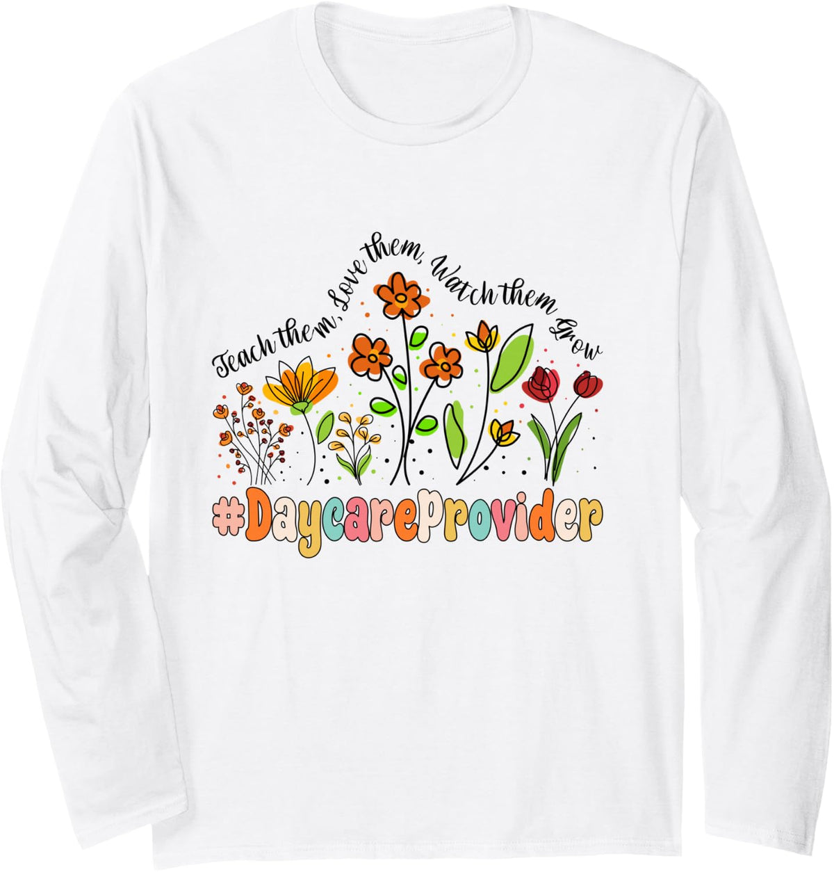 Daycare Provider Appreciation Week Back to School Long Sleeve T-Shirt - Adult Unisex White