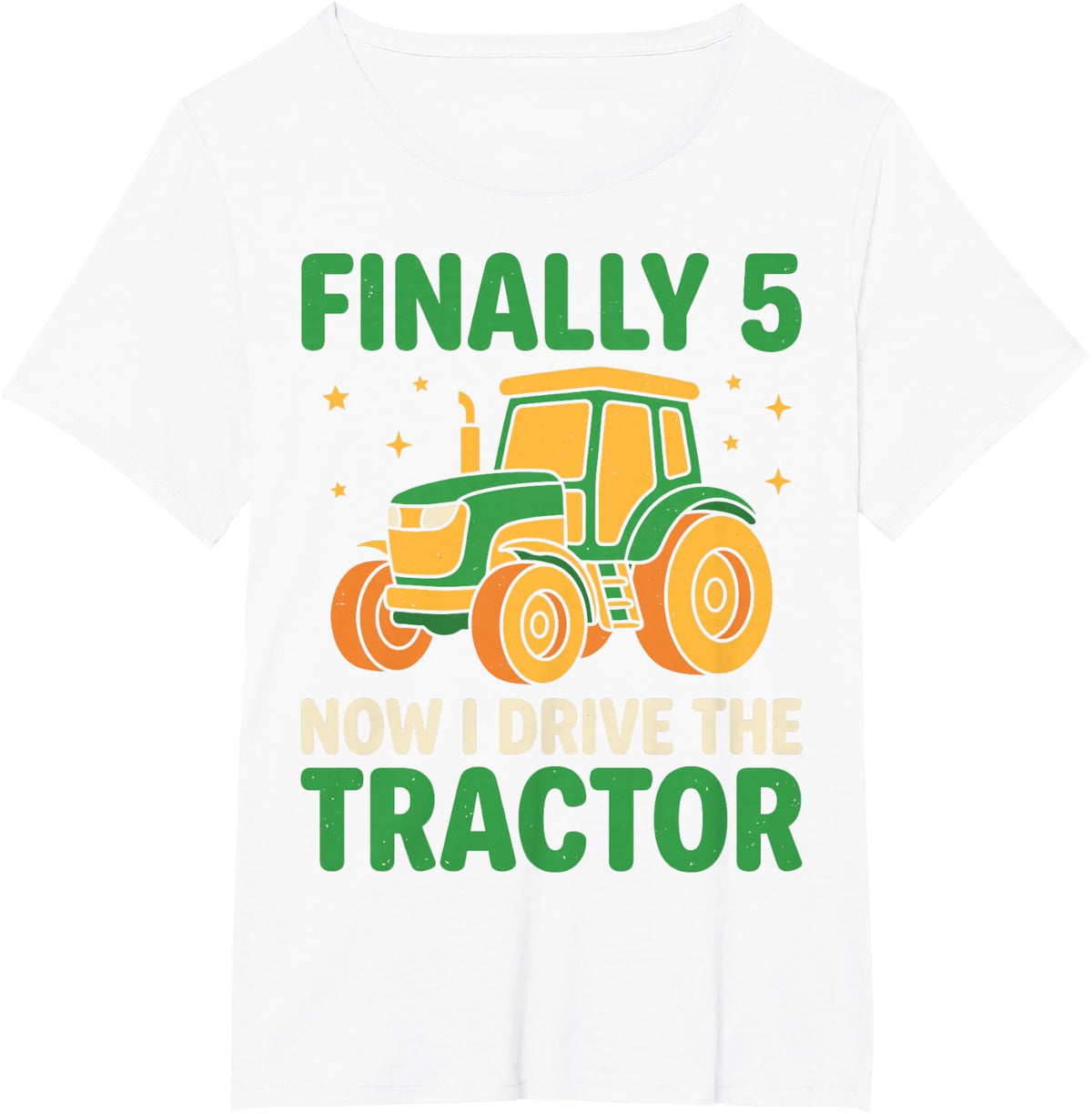 Finally 5 Years Now I Drive The Tractor 5th Birthday Farmer T-Shirt - White