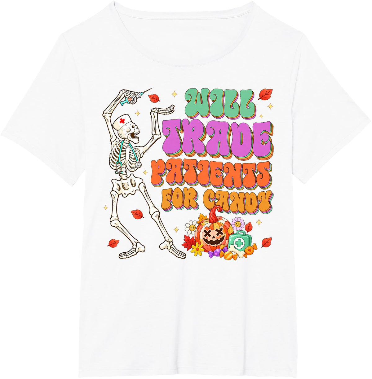 Will Trade Patients for Candy Nurse Halloween Skeleton Women T-Shirt - White