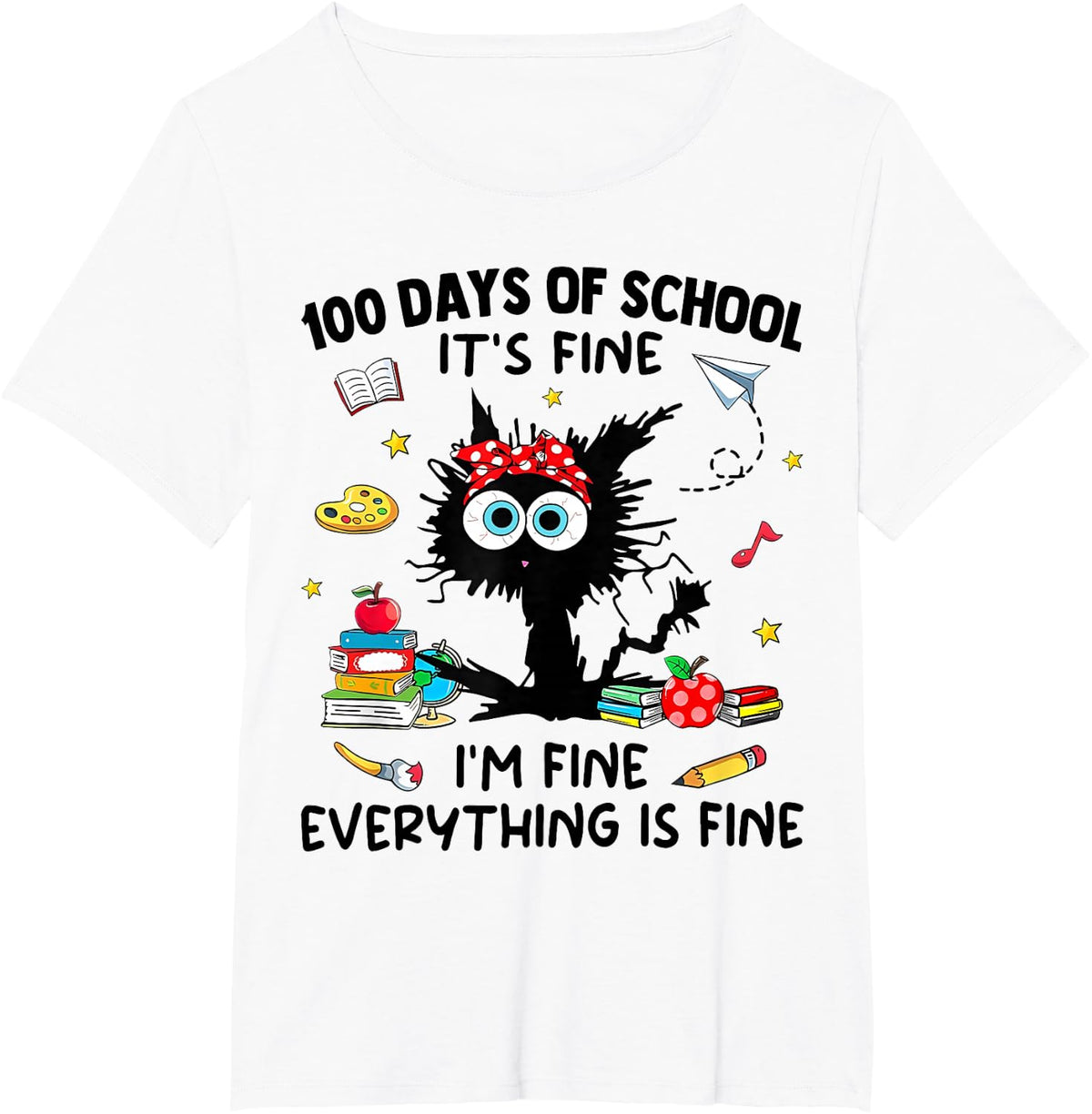 100 Days Of School It's Fine I'm Fine Everything Is Fine T-Shirt - White