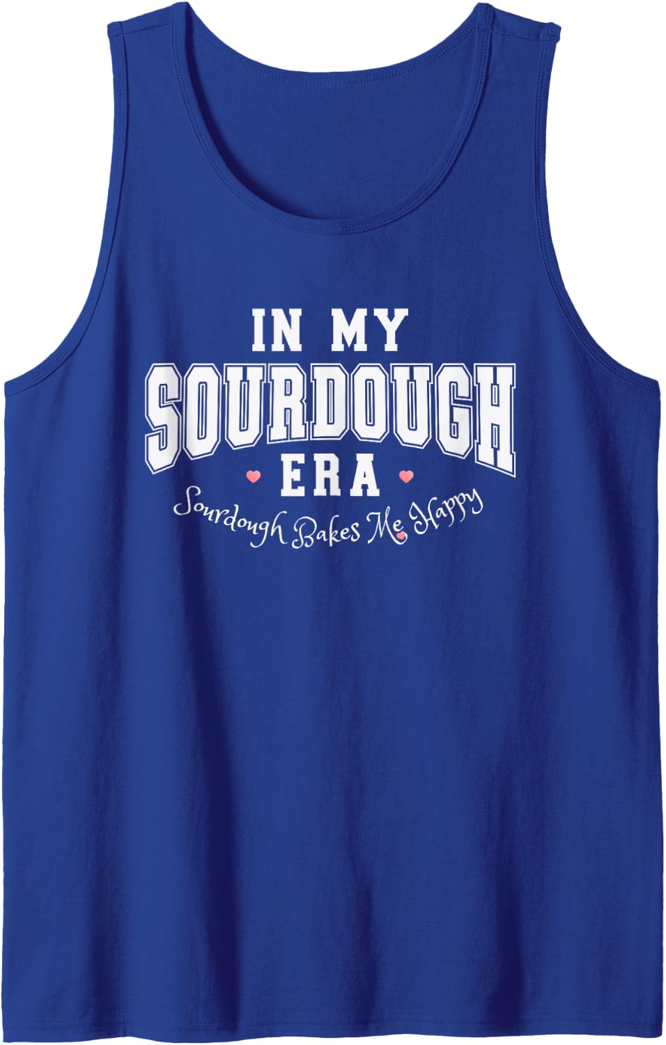 Sourdough Bakes Me Happy Tank Top - Royal Blue