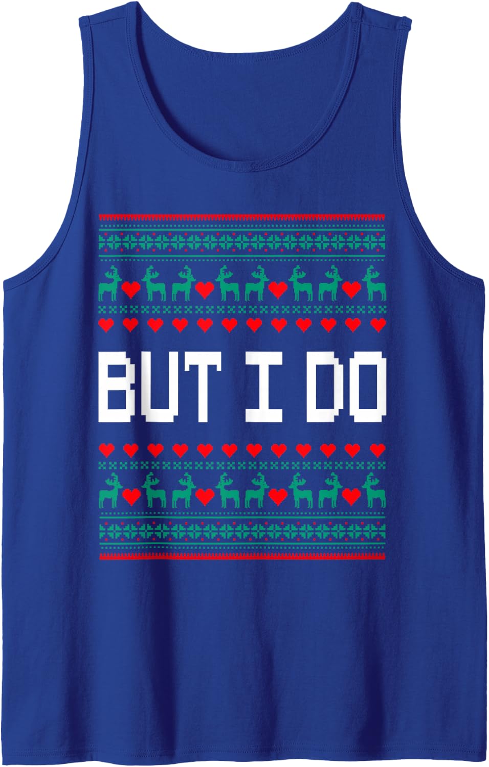 But I Do Funny Couples Matching Ugly Christmas Sweaters Sleeveless Tank Top - Royal Blue
