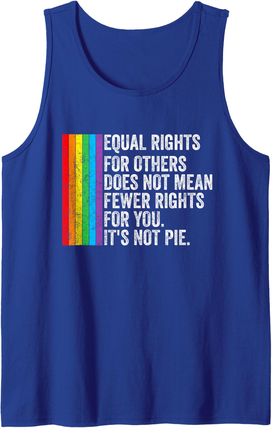 Rainbow Equal Rights Its Not Pie LGBT Pride Month Tank Top - Royal Blue