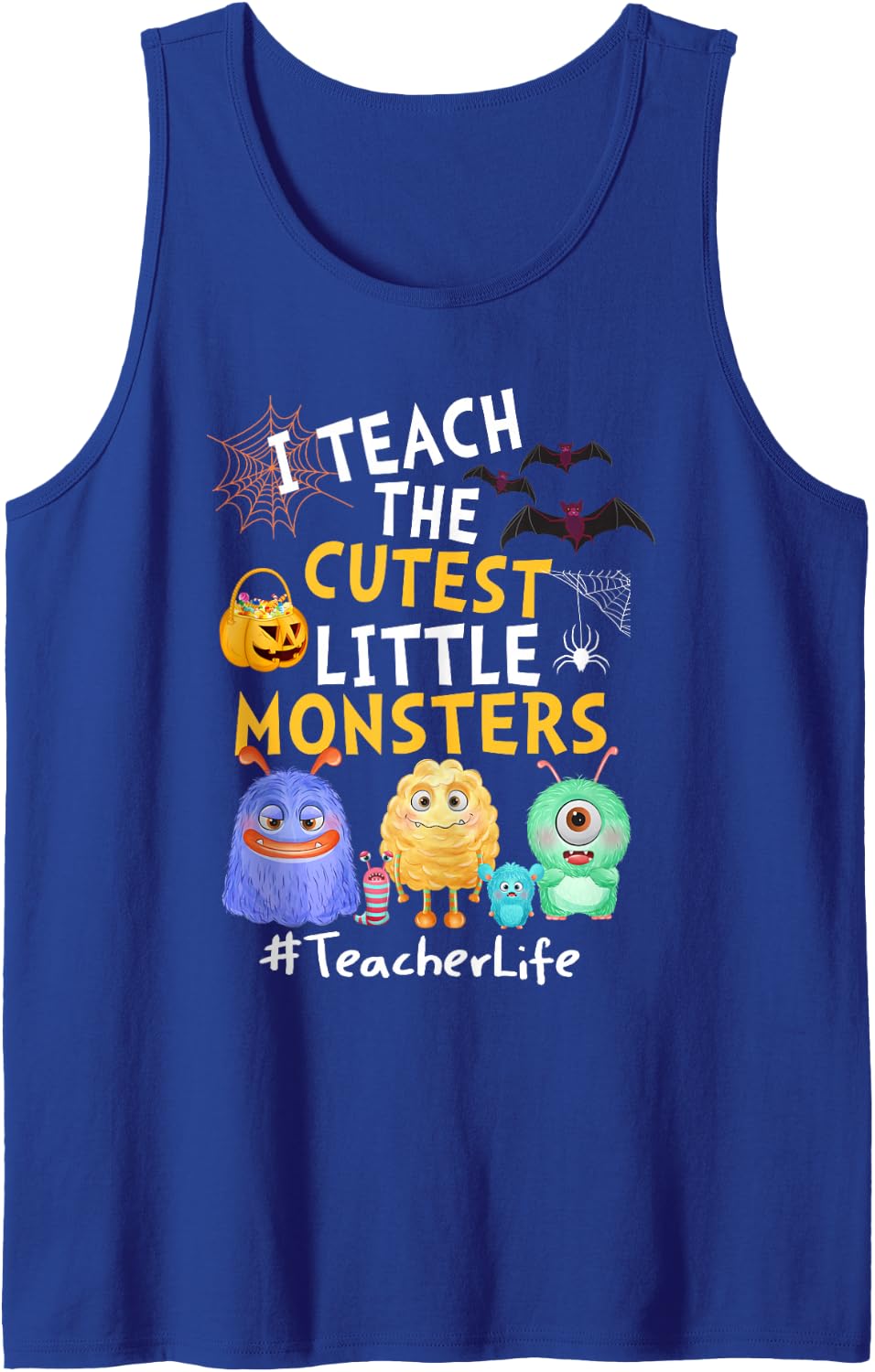 I Teach The Cutest Little Monsters - Teacher Life Sleeveless Tank Top - Royal Blue