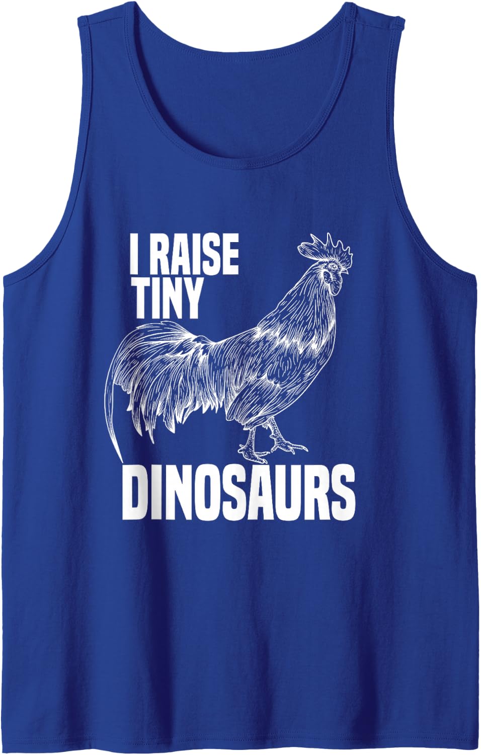 I Raise Tiny Dinosaurs Rooster Lover Chicken Sleeveless Tank Top - Royal Blue