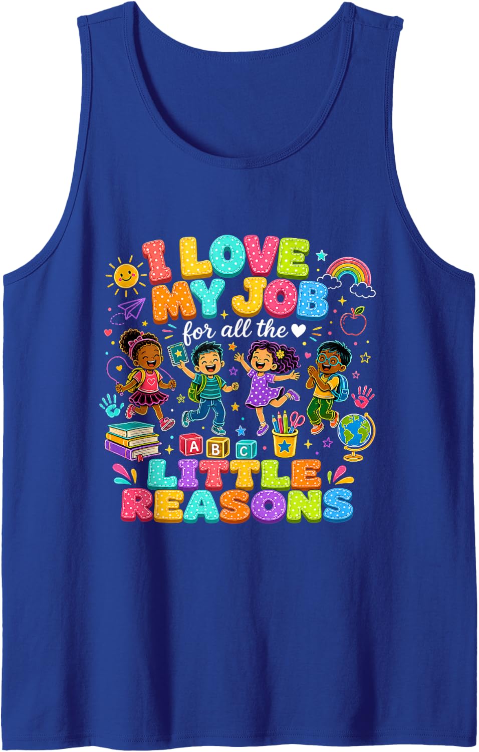 Daycare I Love My Job for All The Little Reasons Cute Tank Top - Royal Blue