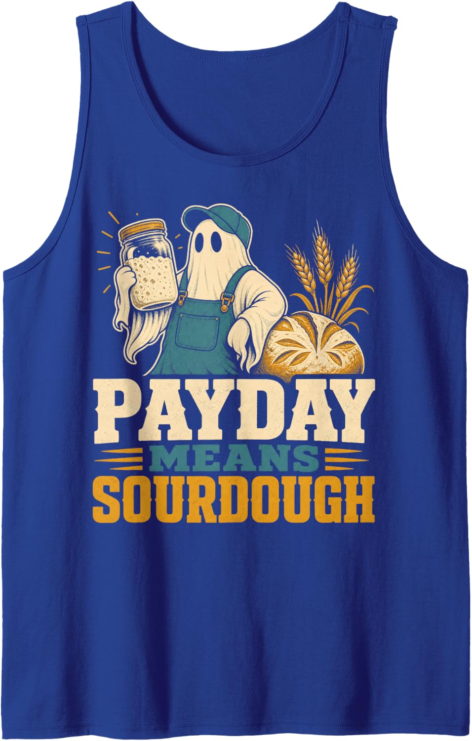 Payday Means Sourdough Bread Baker Sleeveless Tank Top - Royal Blue