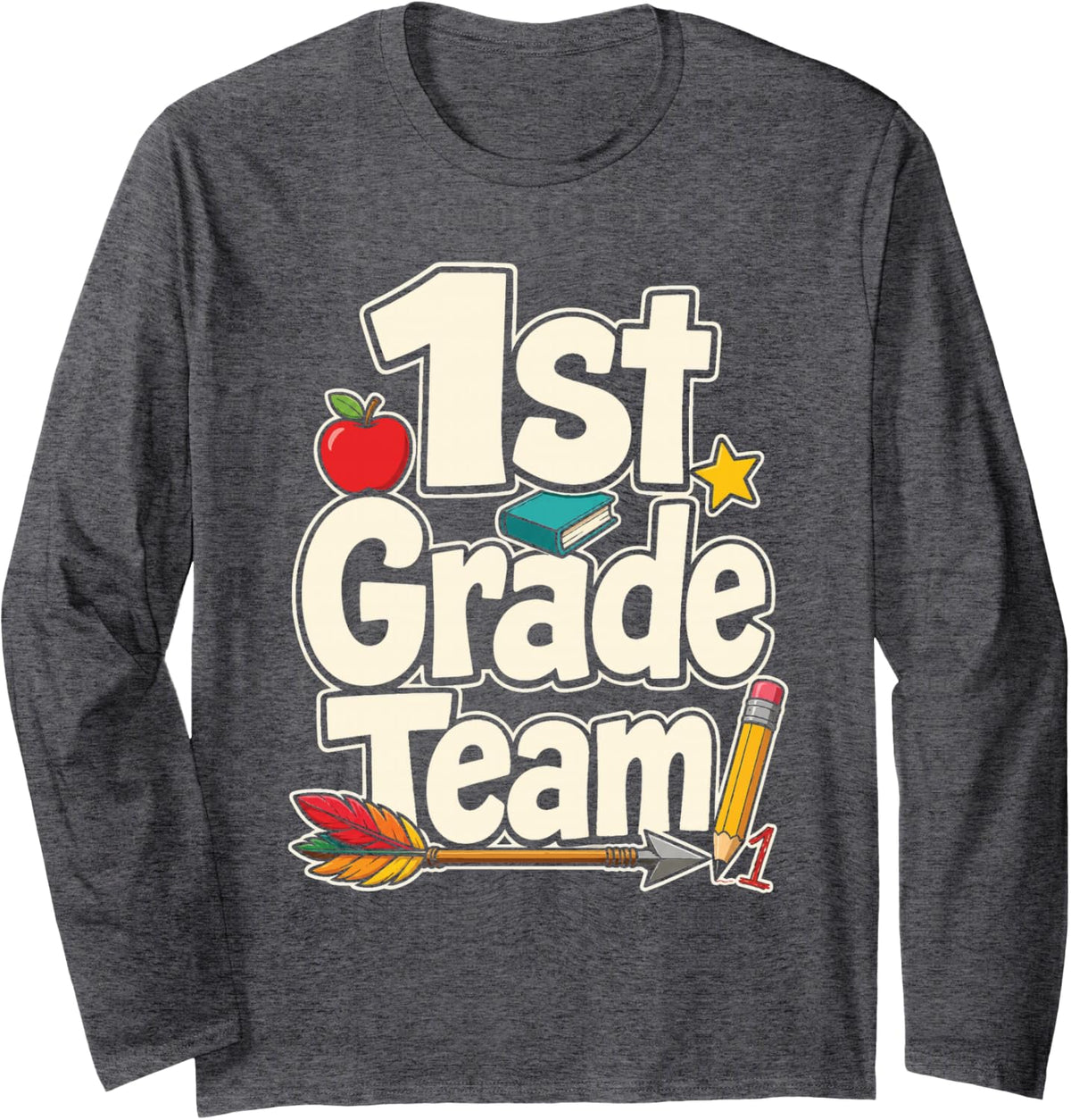 1st Grade Team First Teacher Elementary School Squad Long Sleeve T-Shirt - Adult Unisex Dark Heather Grey