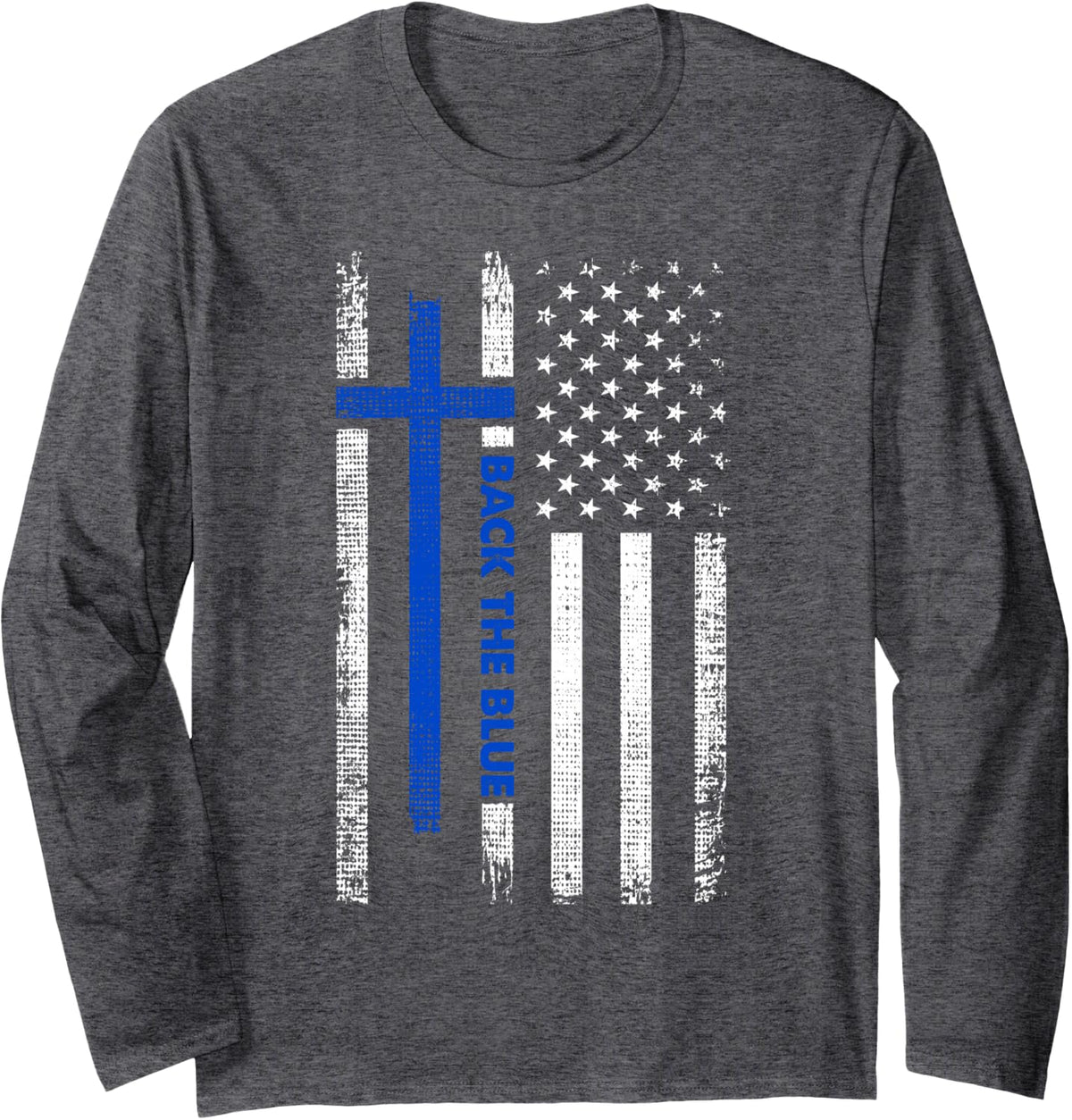Back The Blue Jesus Faith Cross Police Thin Blue Line Flag Long Sleeve T-Shirt - Adult Unisex Dark Heather Grey