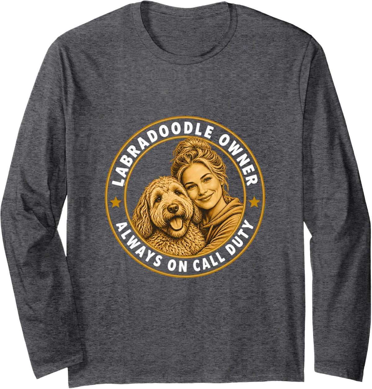 Labradoodle Owner Always on Call Duty Long Sleeve T-Shirt - Adult Unisex Dark Heather Grey