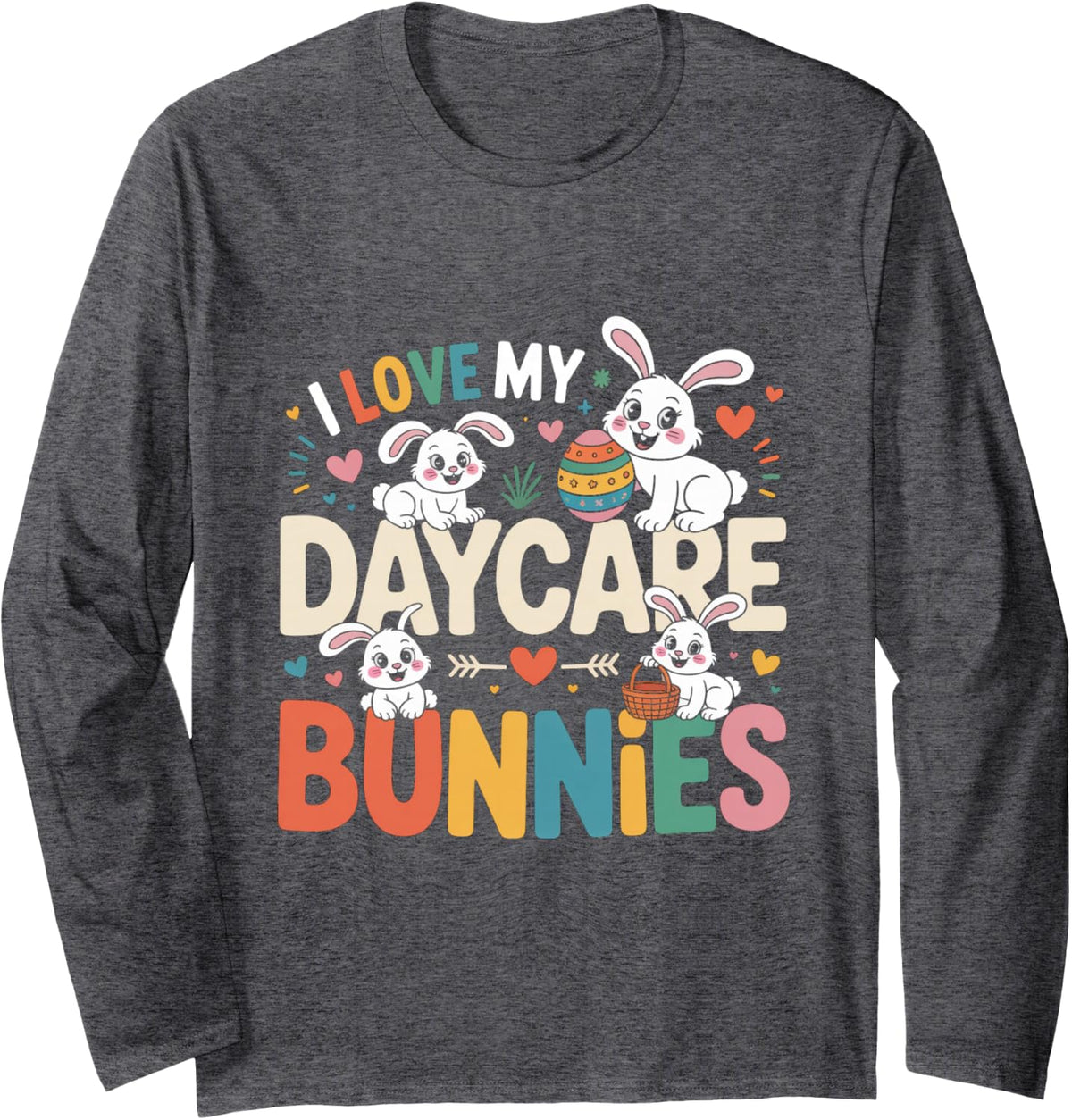 I Love My Daycare Bunnies Easter Bunny Group Long Sleeve T-Shirt - Adult Unisex Dark Heather Grey