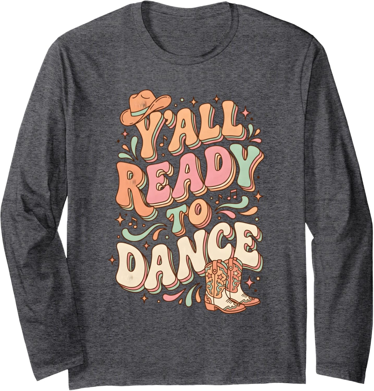 Line Dancer Cowboy Boots Line Dance Line Dancing Long Sleeve T-Shirt - Adult Unisex Dark Heather Grey