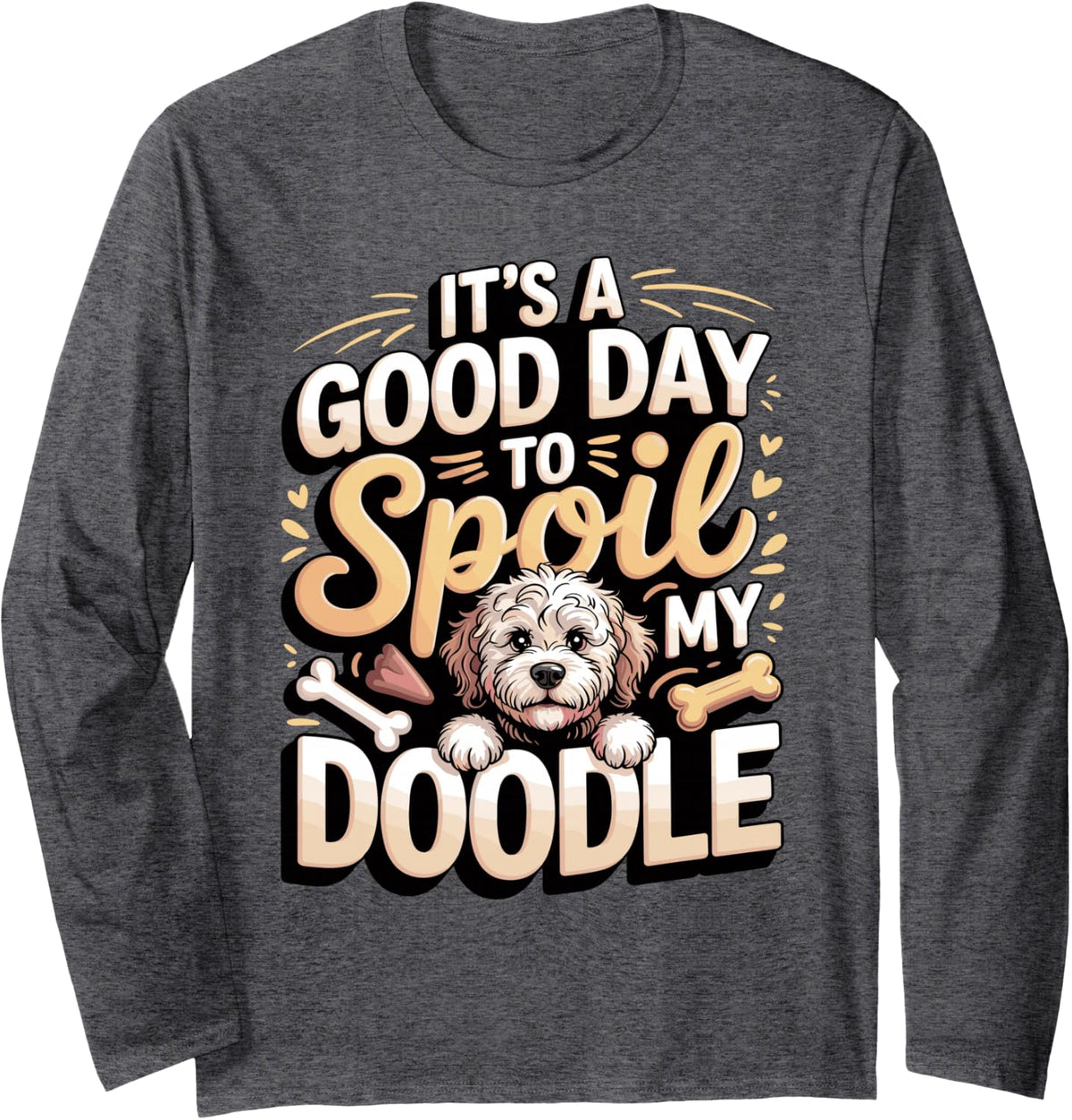 It's A Good Day to Spoil My Doodle Labradoodle Long Sleeve T-Shirt - Adult Unisex Dark Heather Grey