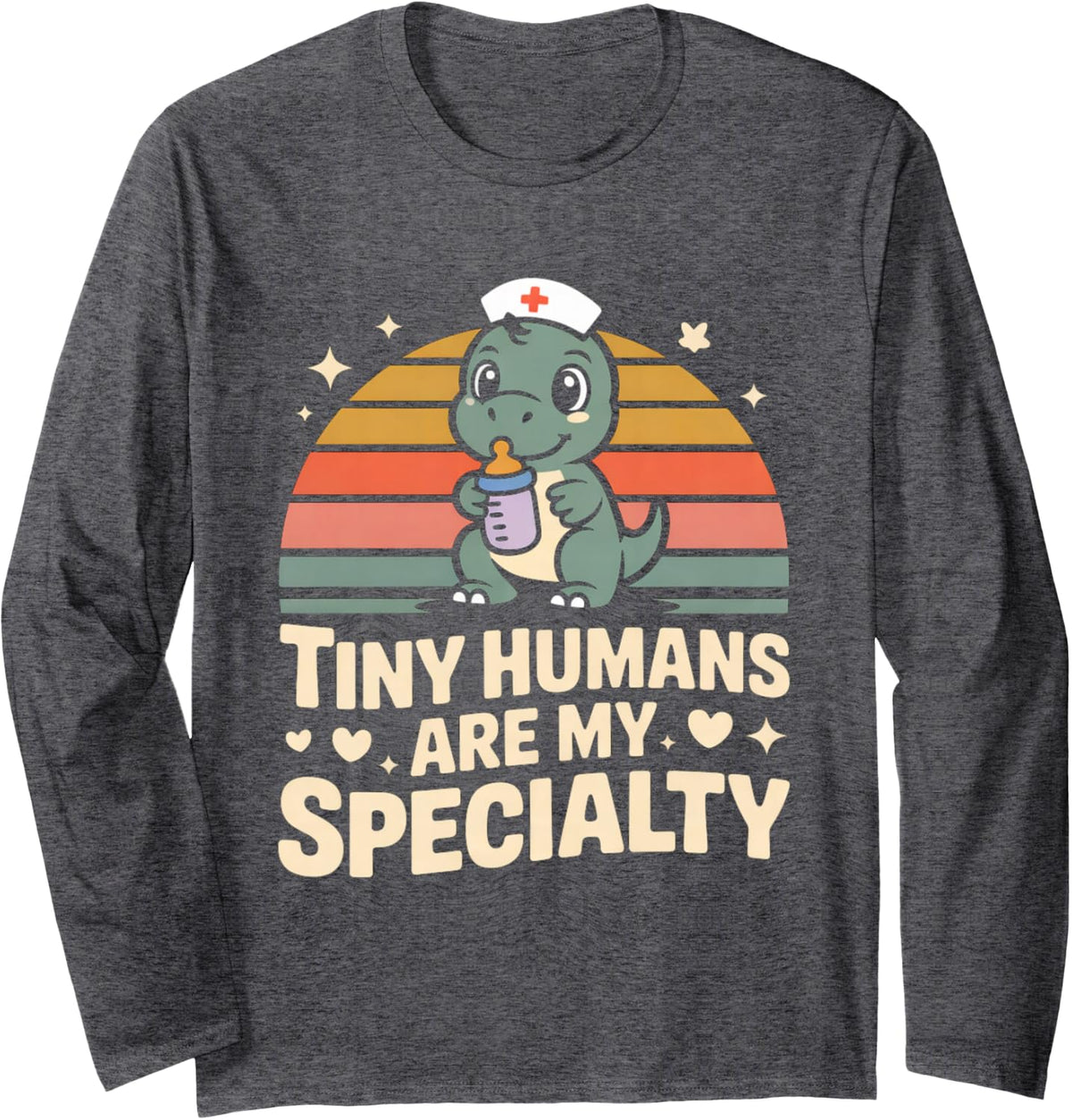 Tiny Humans are My Specialty NICU Nurse Neonatal Care Long Sleeve T-Shirt - Adult Unisex Dark Heather Grey