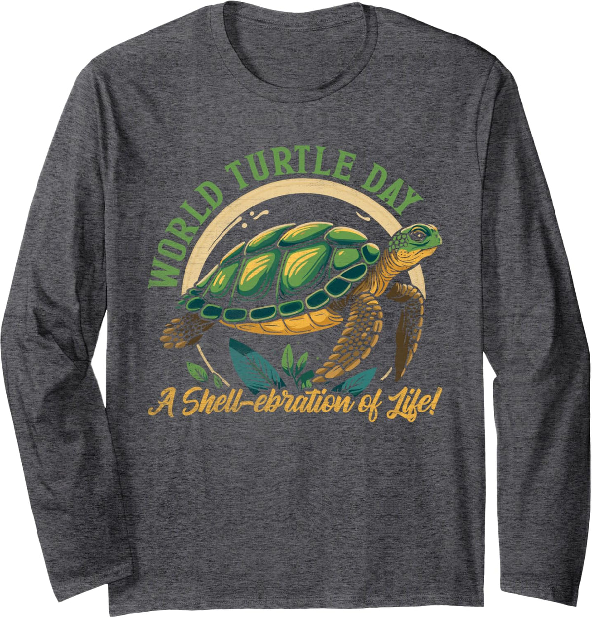 World Turtle Day A Shell Ebration of Life Tortoise Lover Long Sleeve T-Shirt - Adult Unisex Dark Heather Grey