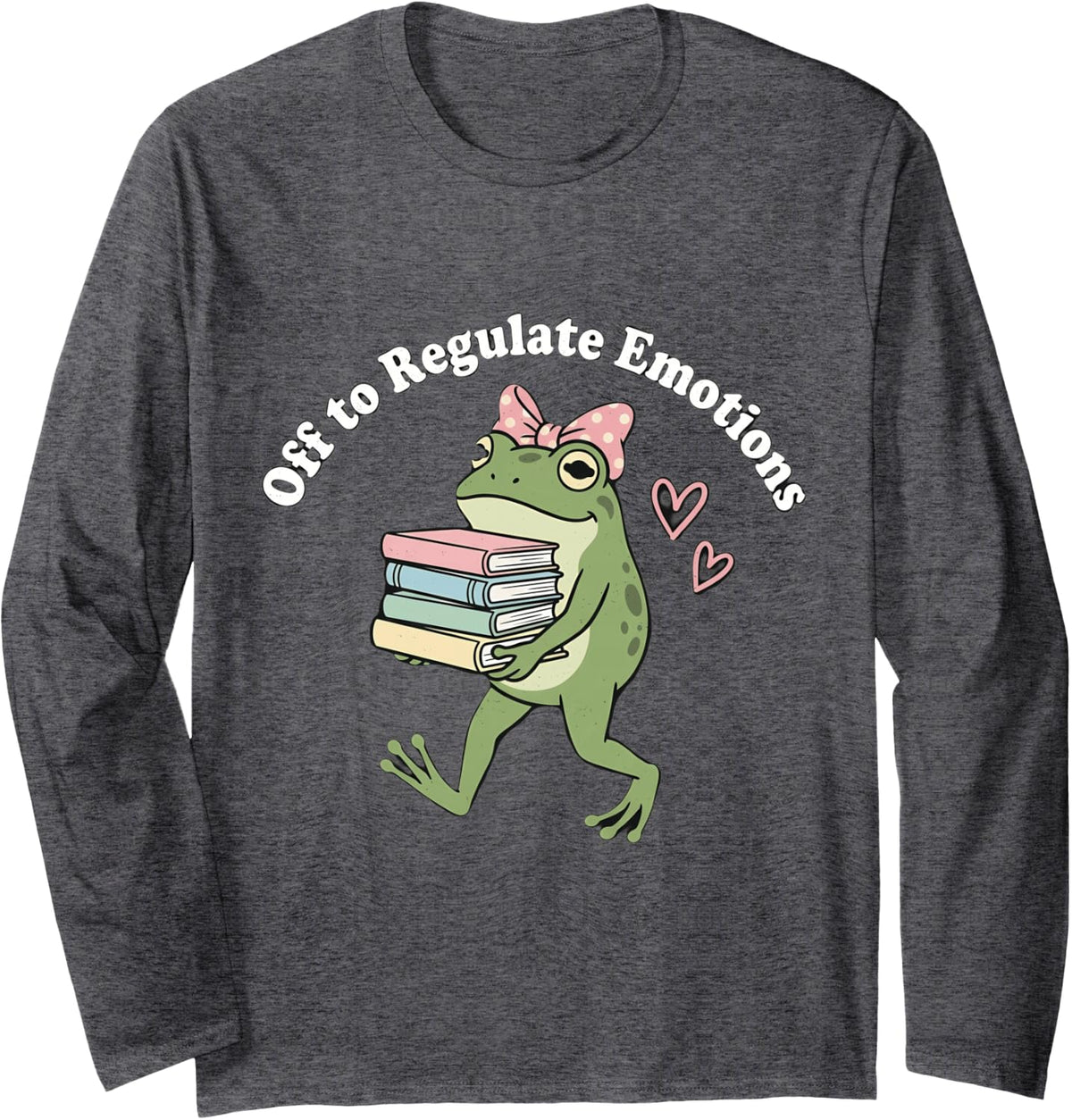Off to Regulate Emotions Funny Mental Health Counselor Long Sleeve T-Shirt - Adult Unisex Dark Heather Grey