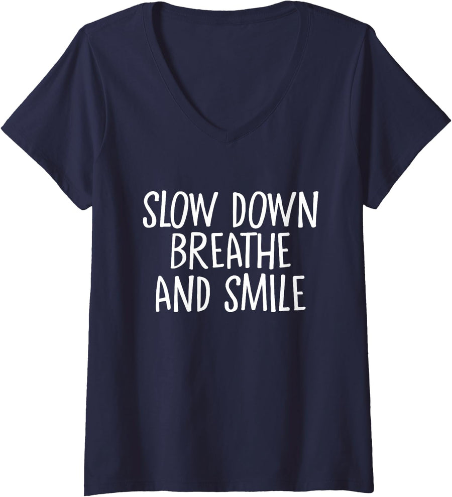 Women's Slow Down Breathe Smile Stress Release Anxiety Mental Health V-Neck T-Shirt - Navy Blue
