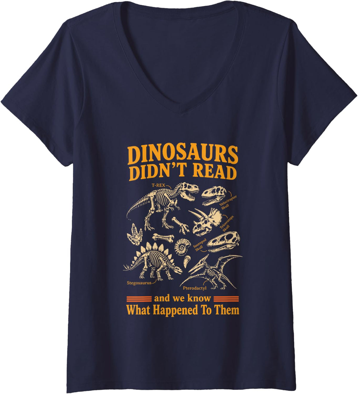 Women's Dinosaurs Didn't Read Funny Book Lover Paleontology V-Neck T-Shirt - Navy Blue